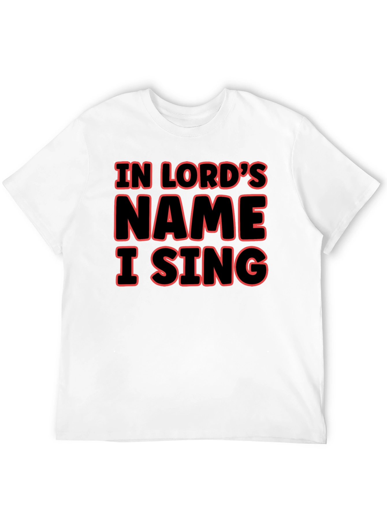 In Lords Name I Sing Graphic T-Shirt