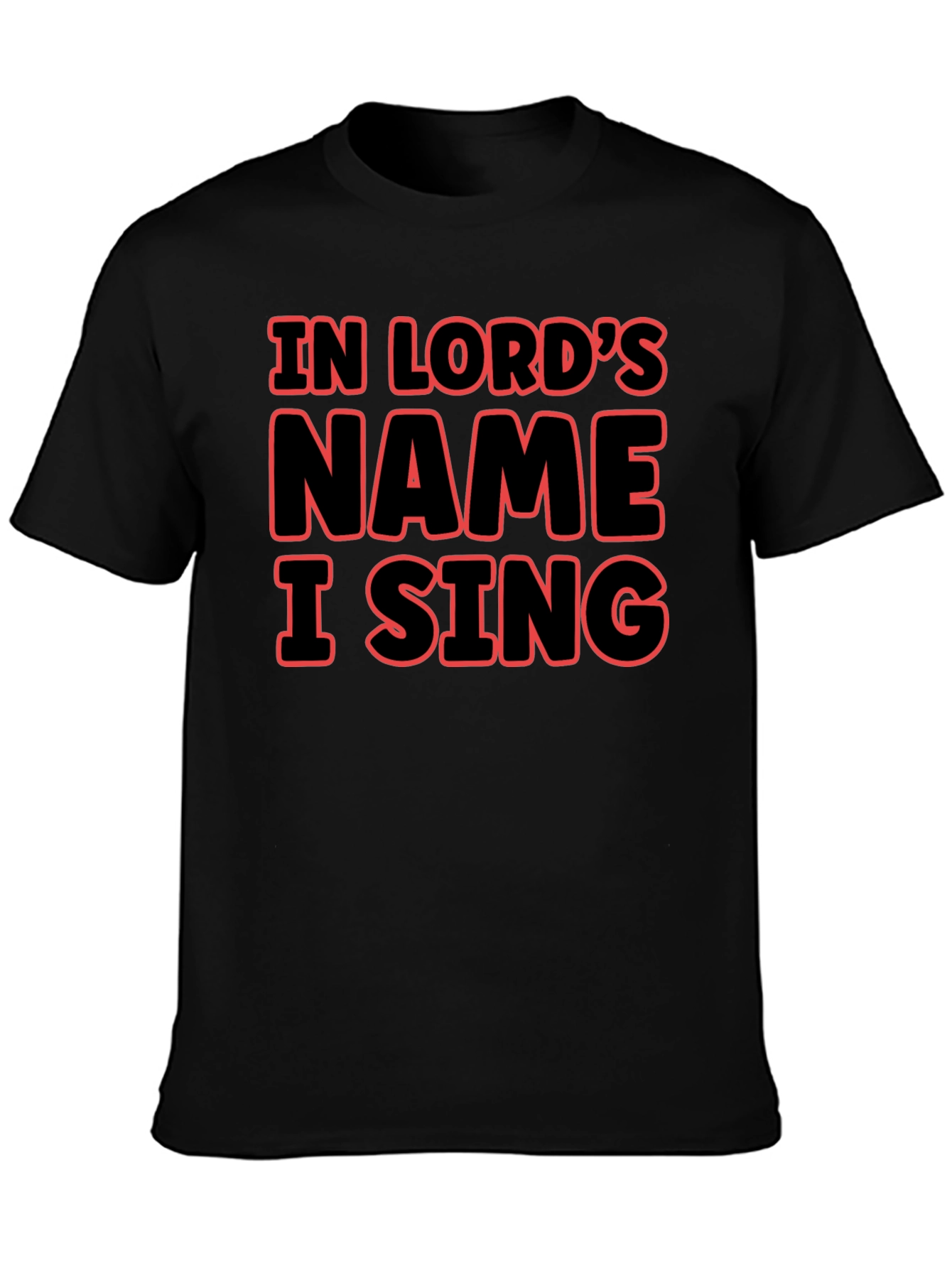 In Lords Name I Sing Graphic T-Shirt