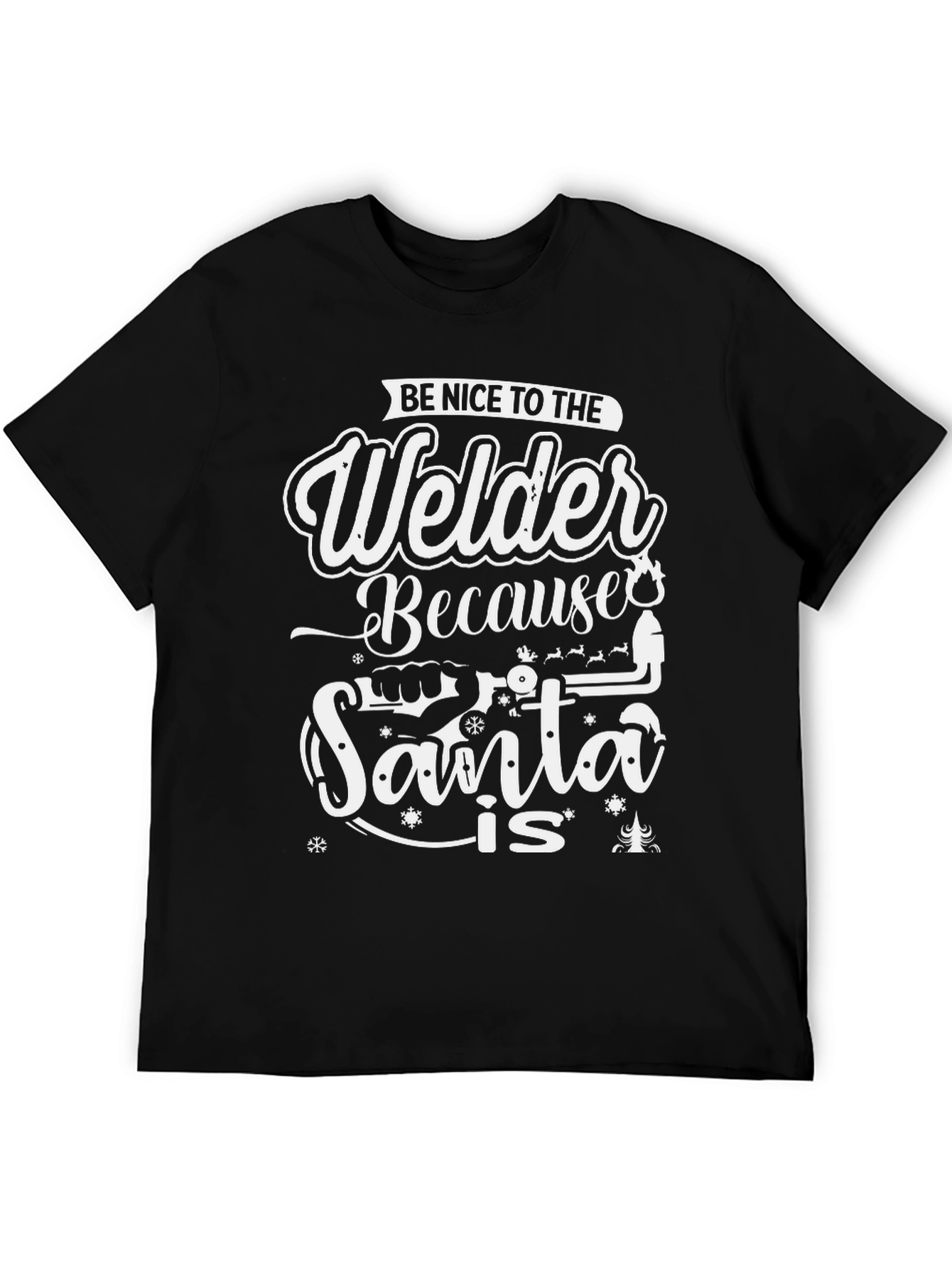 Welder Santa is T-Shirt
