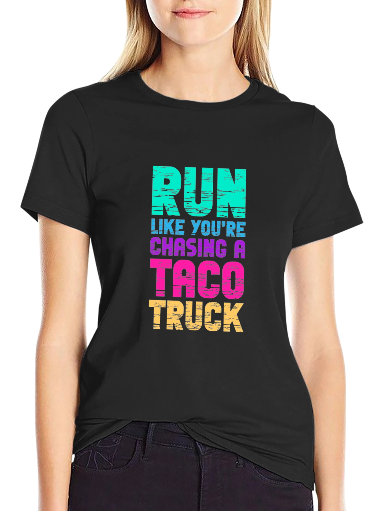 Run Like Youre Chasing a Taco Truck T-Shirt