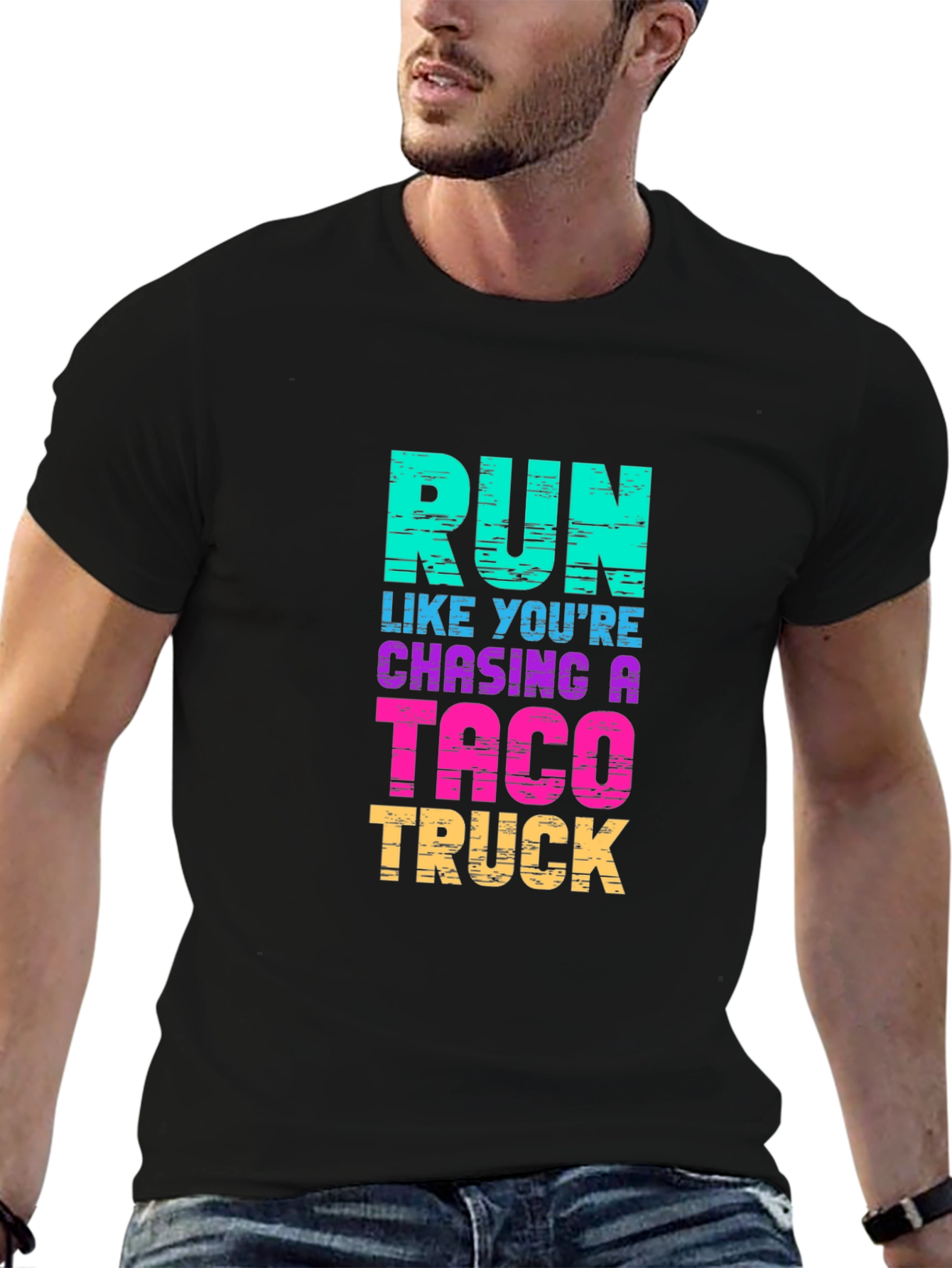 Run Like Youre Chasing a Taco Truck T-Shirt