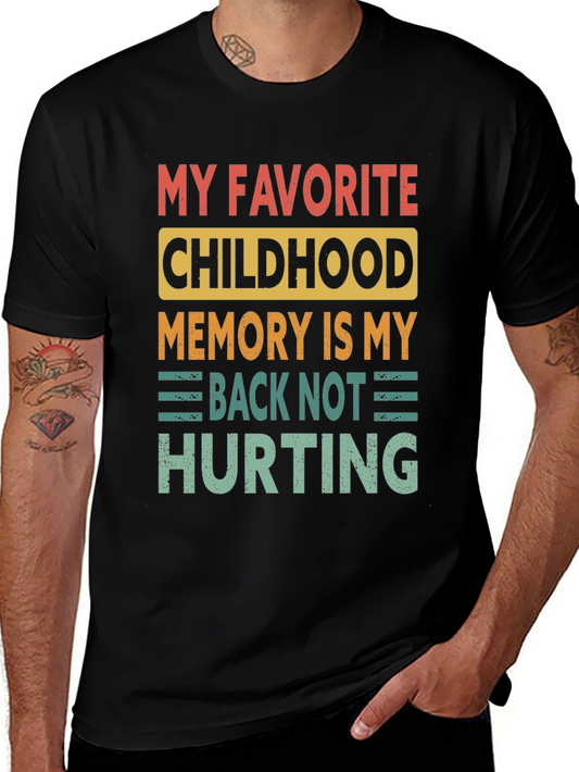 Funny Back Pain T-Shirt: My Favorite Childhood Memory