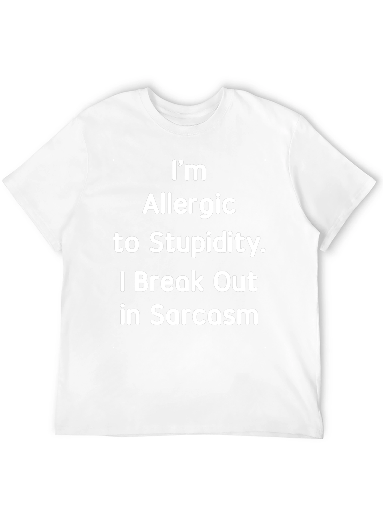 Sarcastic Allergy T-Shirt - Im Allergic to Stupidity