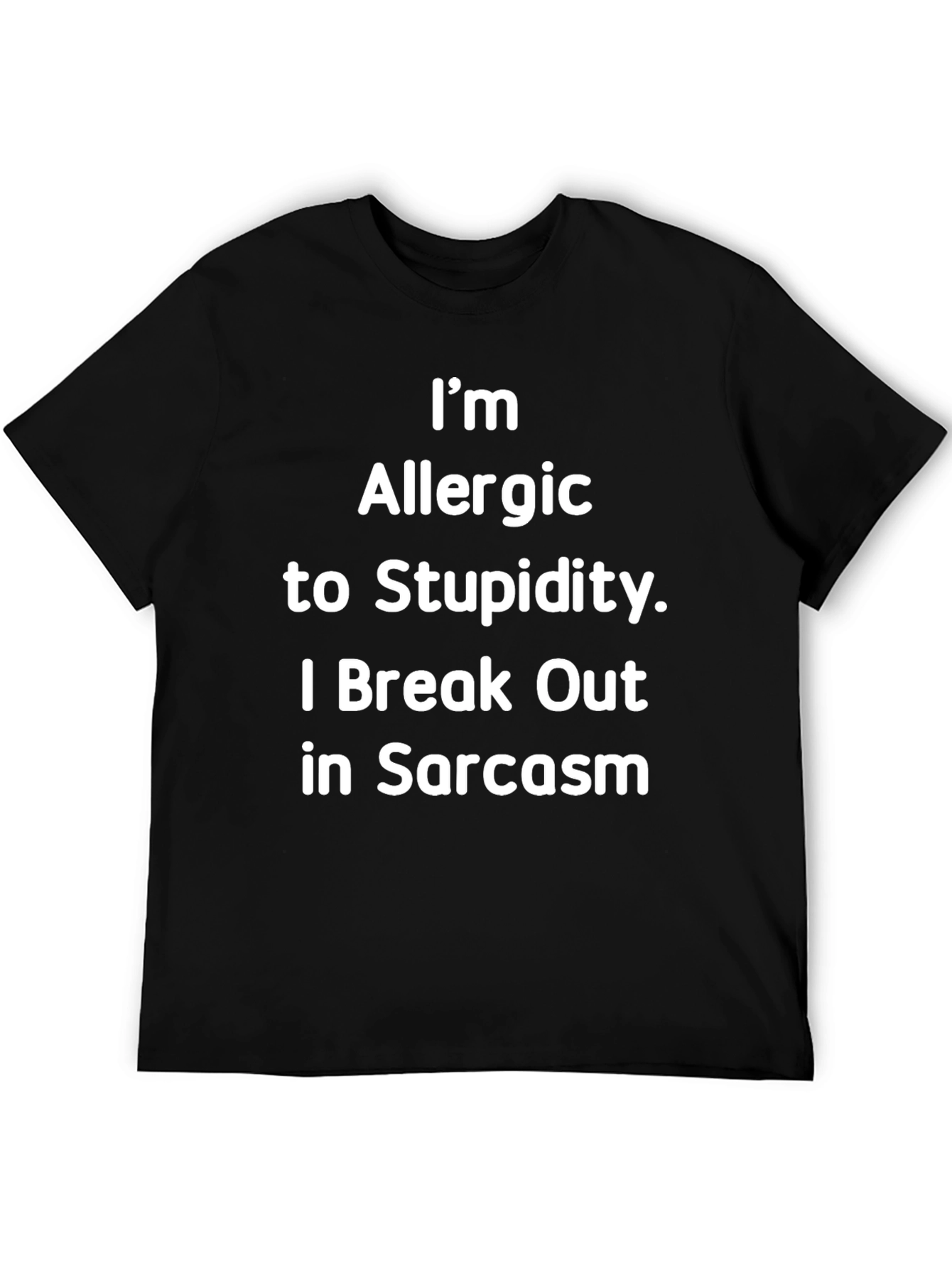 Sarcastic Allergy T-Shirt - Im Allergic to Stupidity