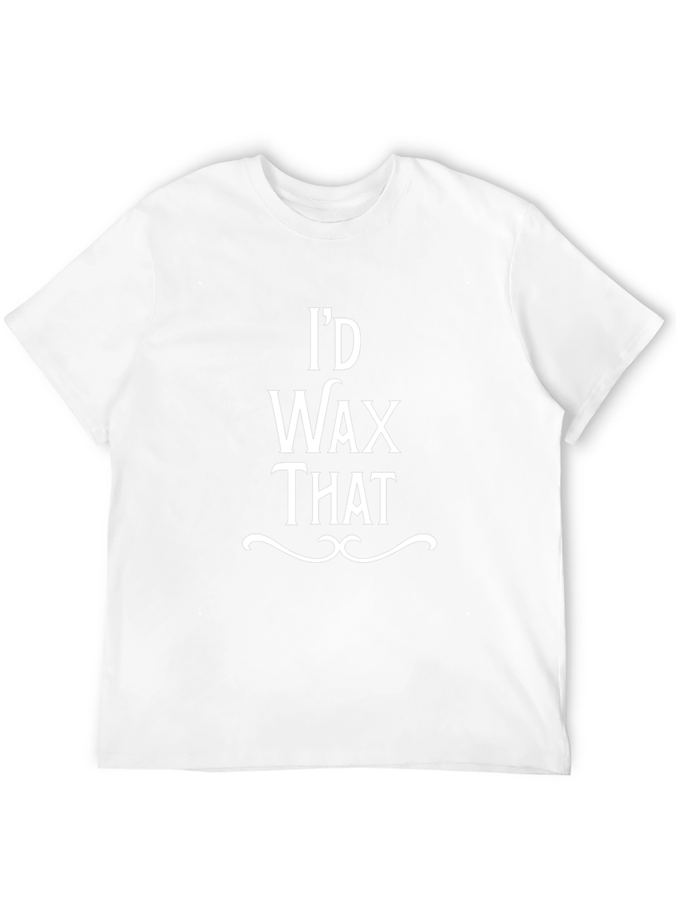 Id Wax That Graphic Tee - Funny T-Shirt