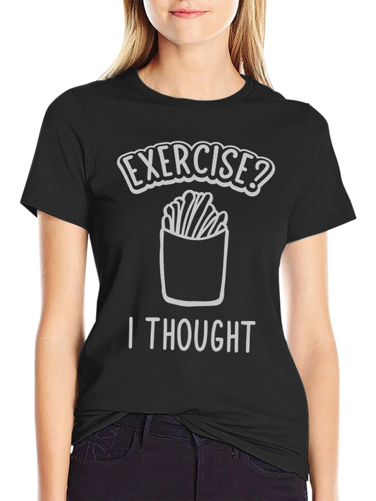 Funny Exercise Fries T-Shirt - Foodie Tee