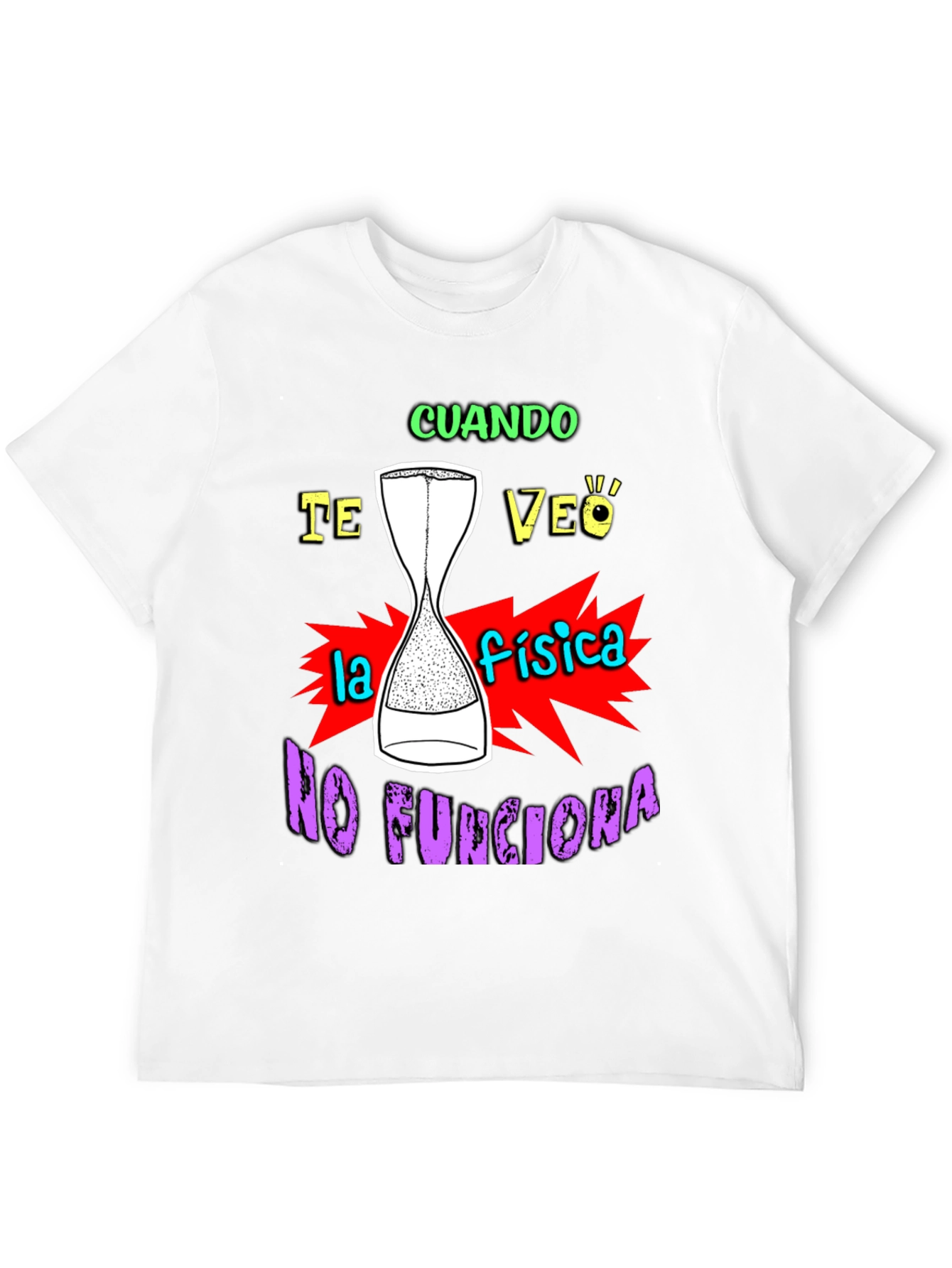 Funny Physics T-Shirt - Cuando Te Veo