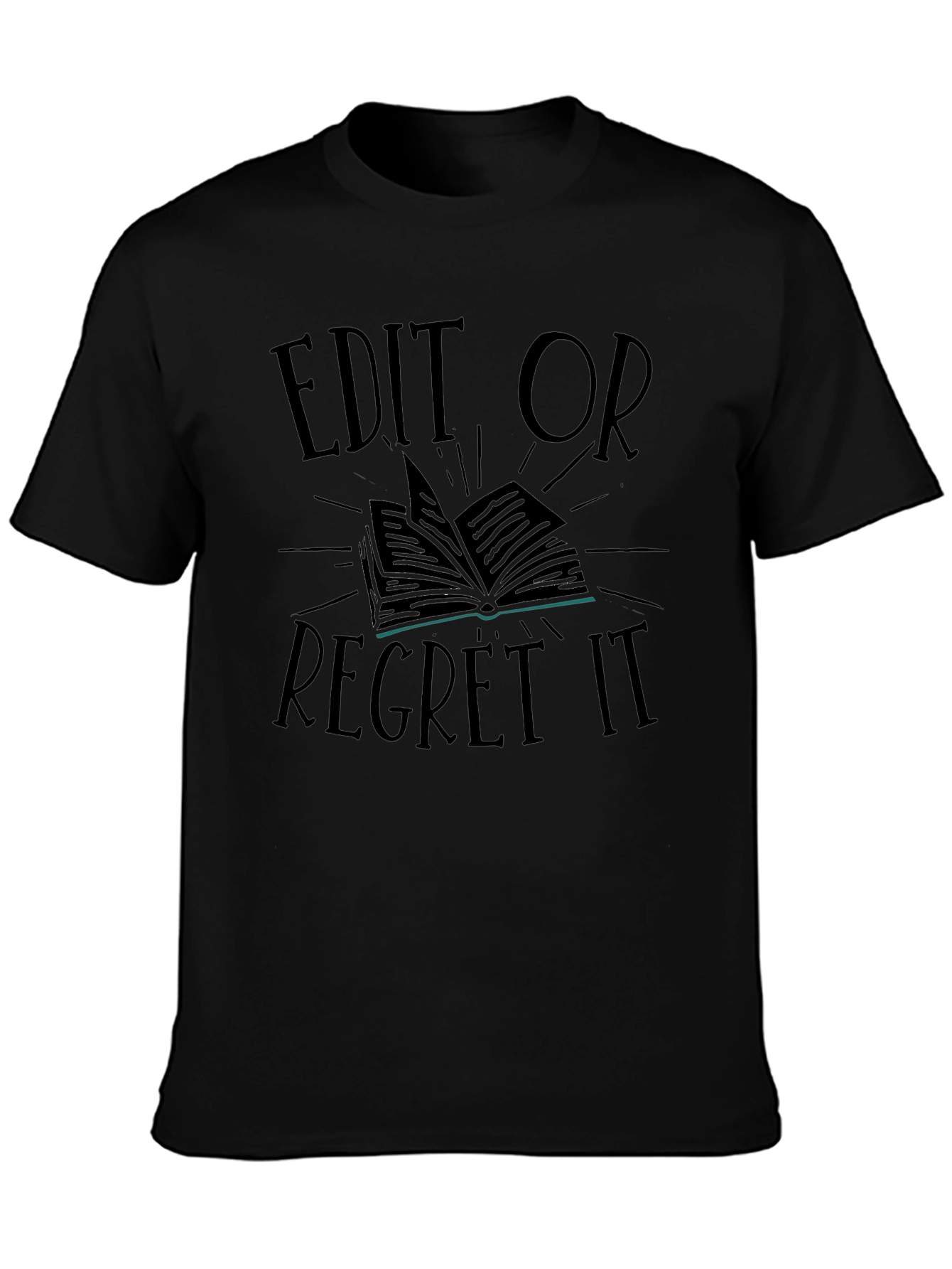 Edit or Regret It Black Graphic Tee