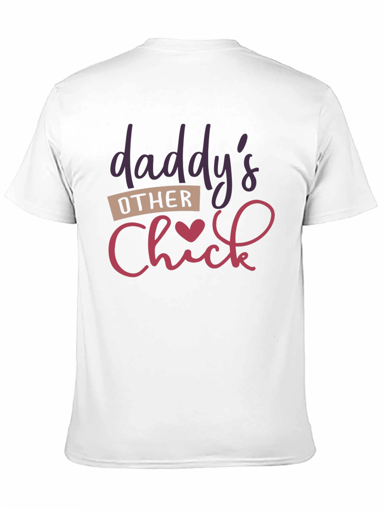 Daddys Other Chick Novelty T-Shirt