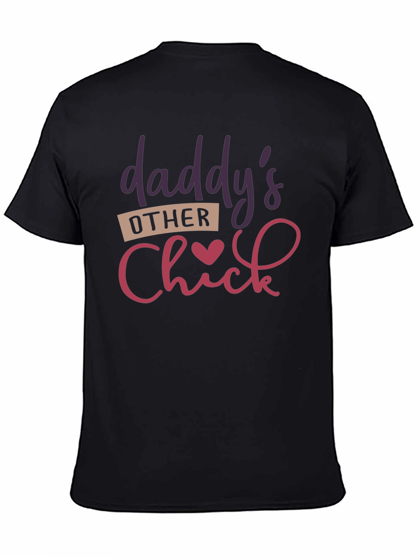 Daddys Other Chick Novelty T-Shirt