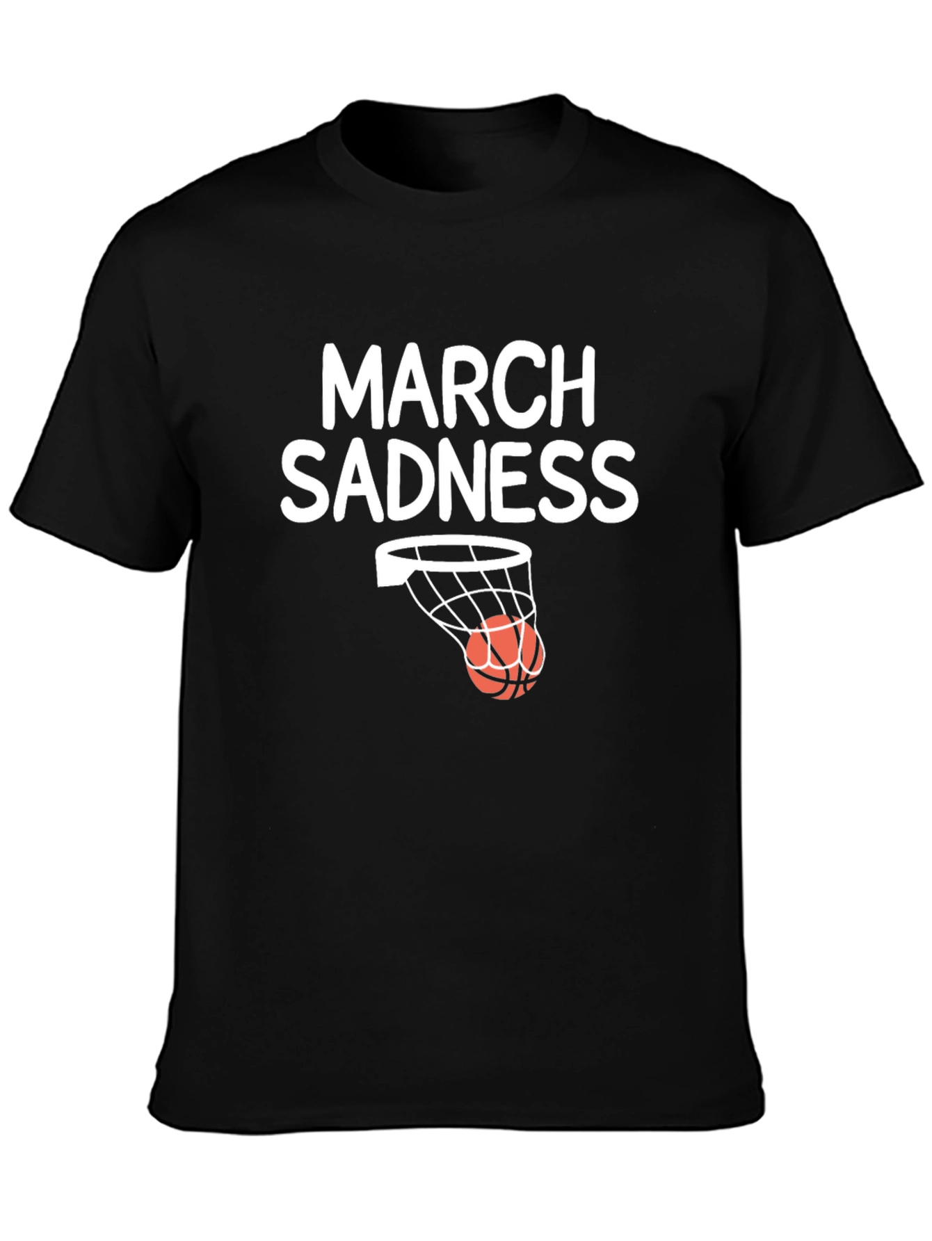 March Sadness Graphic T-Shirt