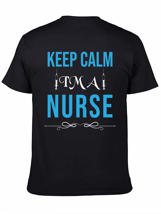 Keep Calm TMAI Nurse T-Shirt