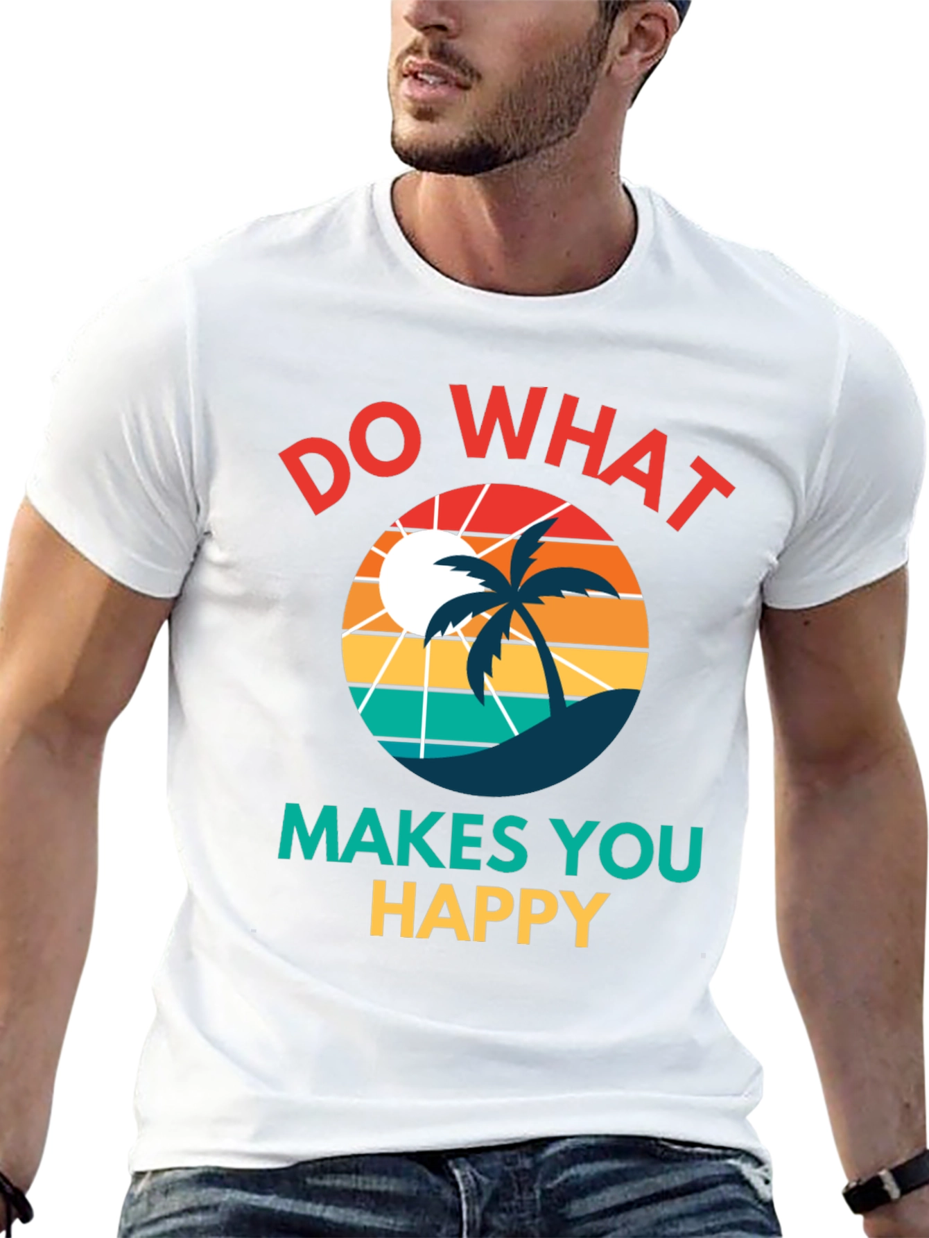 Do What Makes You Happy T-Shirt