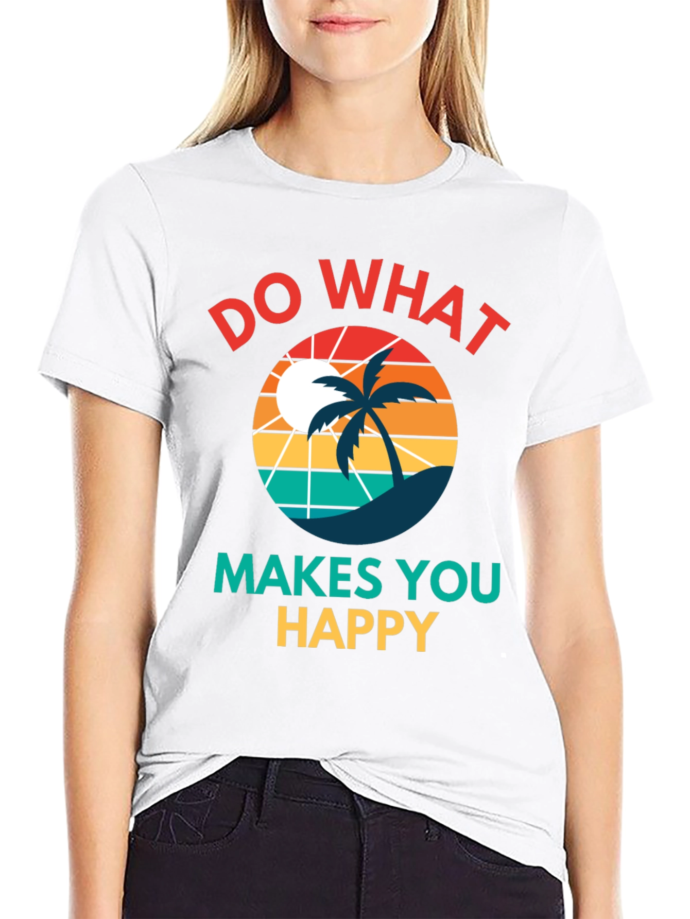 Do What Makes You Happy T-Shirt