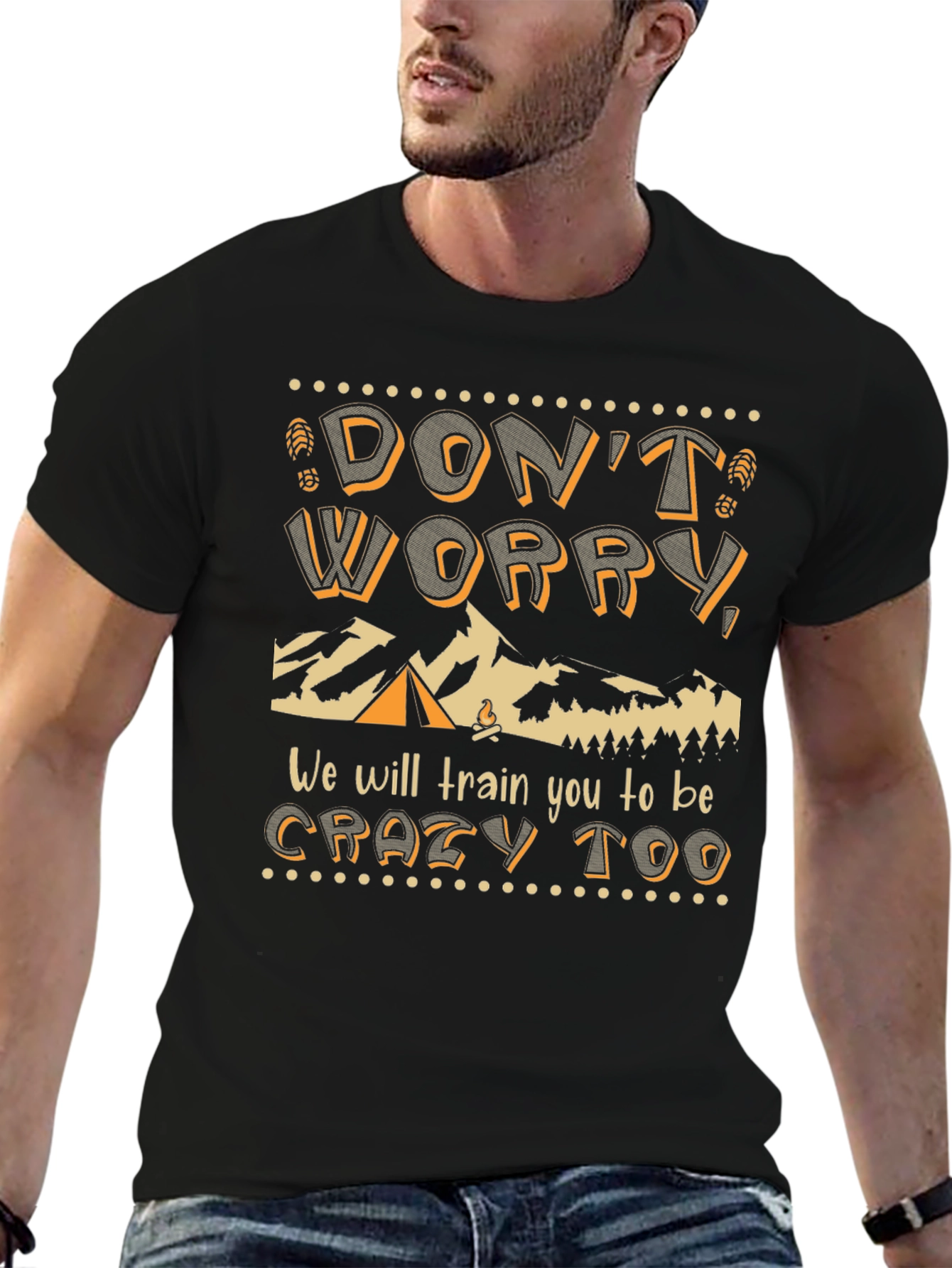 Dont Worry We Will Train You Too T-Shirt