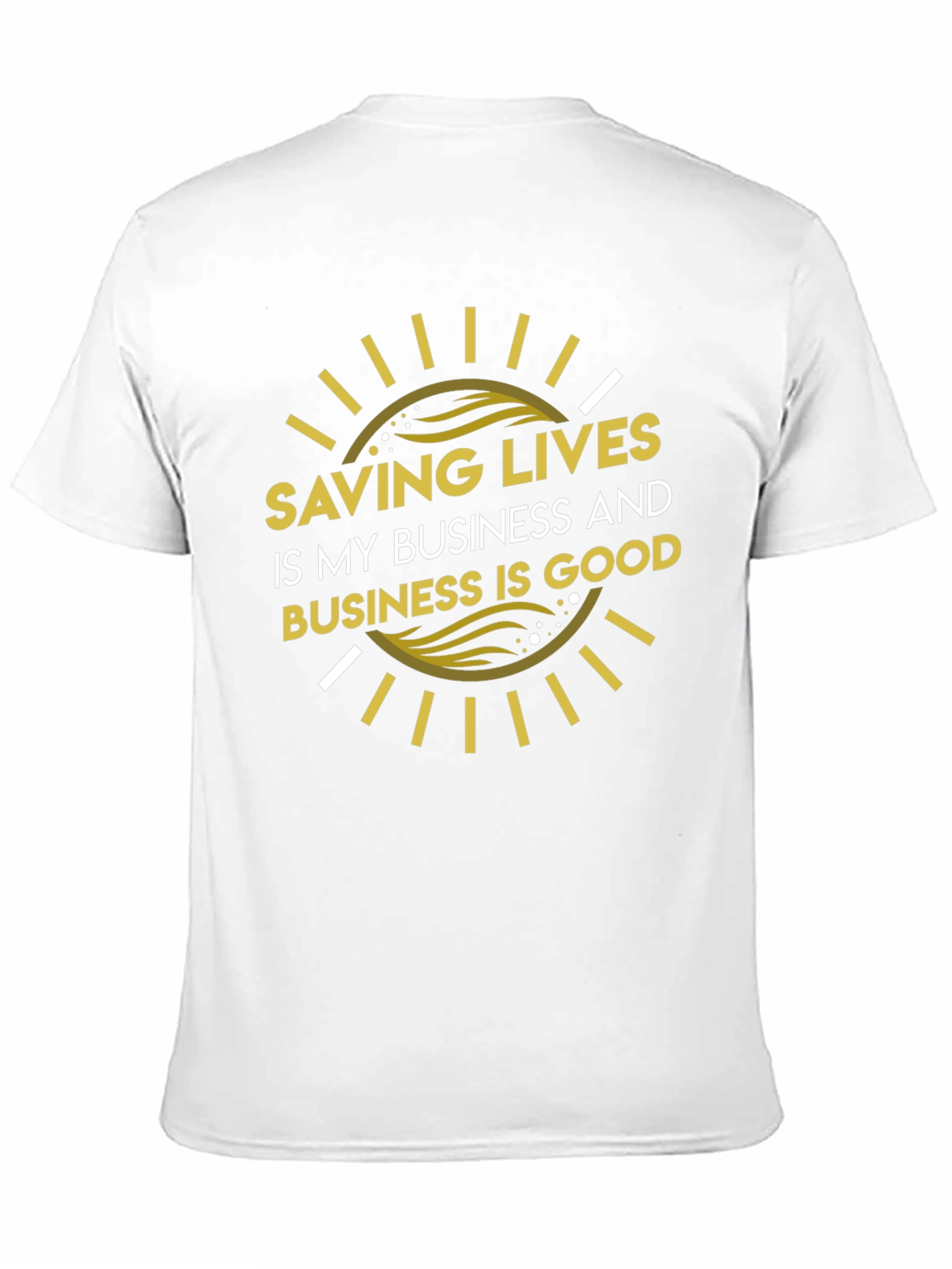 Saving Lives T-Shirt - Business is Good