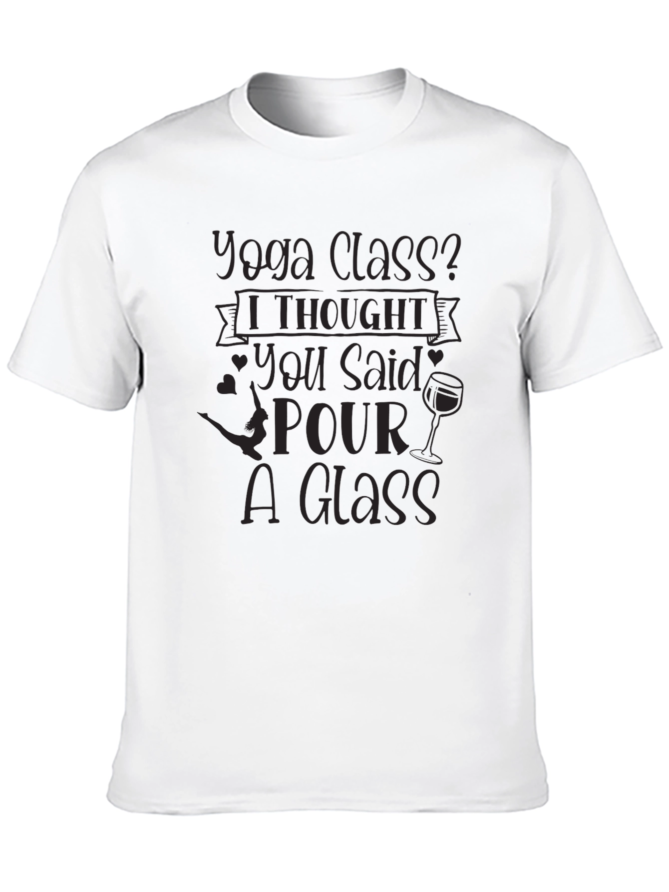Yoga Class? Funny Wine Lovers T-Shirt