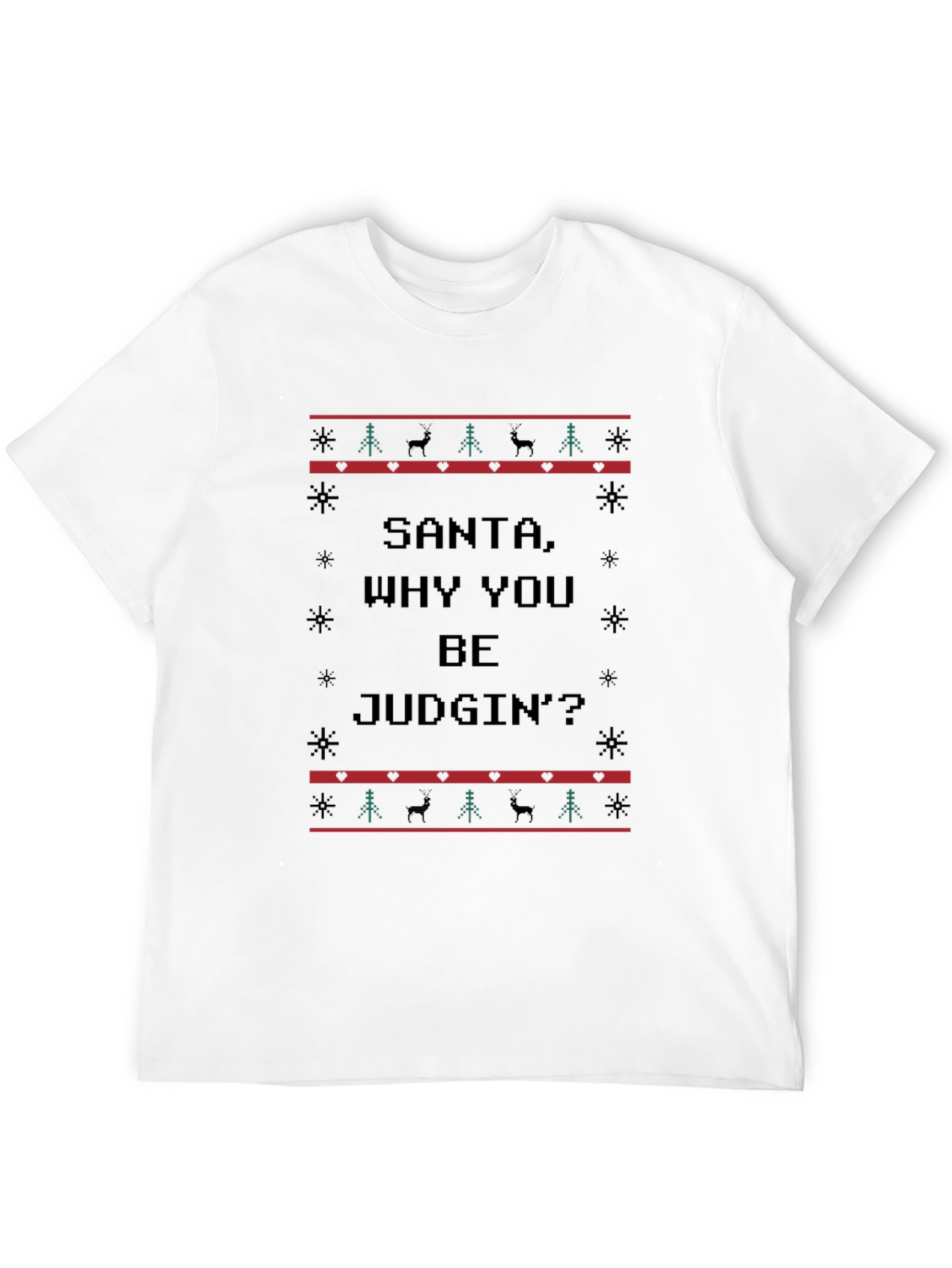 Santa Why You Be Judgin Ugly Christmas T-Shirt