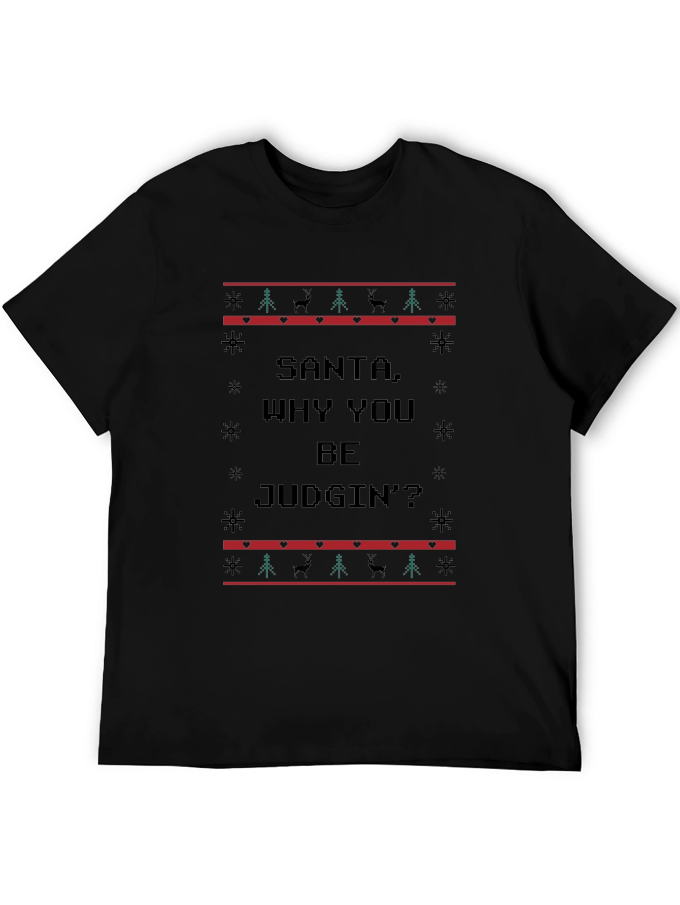 Santa Why You Be Judgin Ugly Christmas T-Shirt