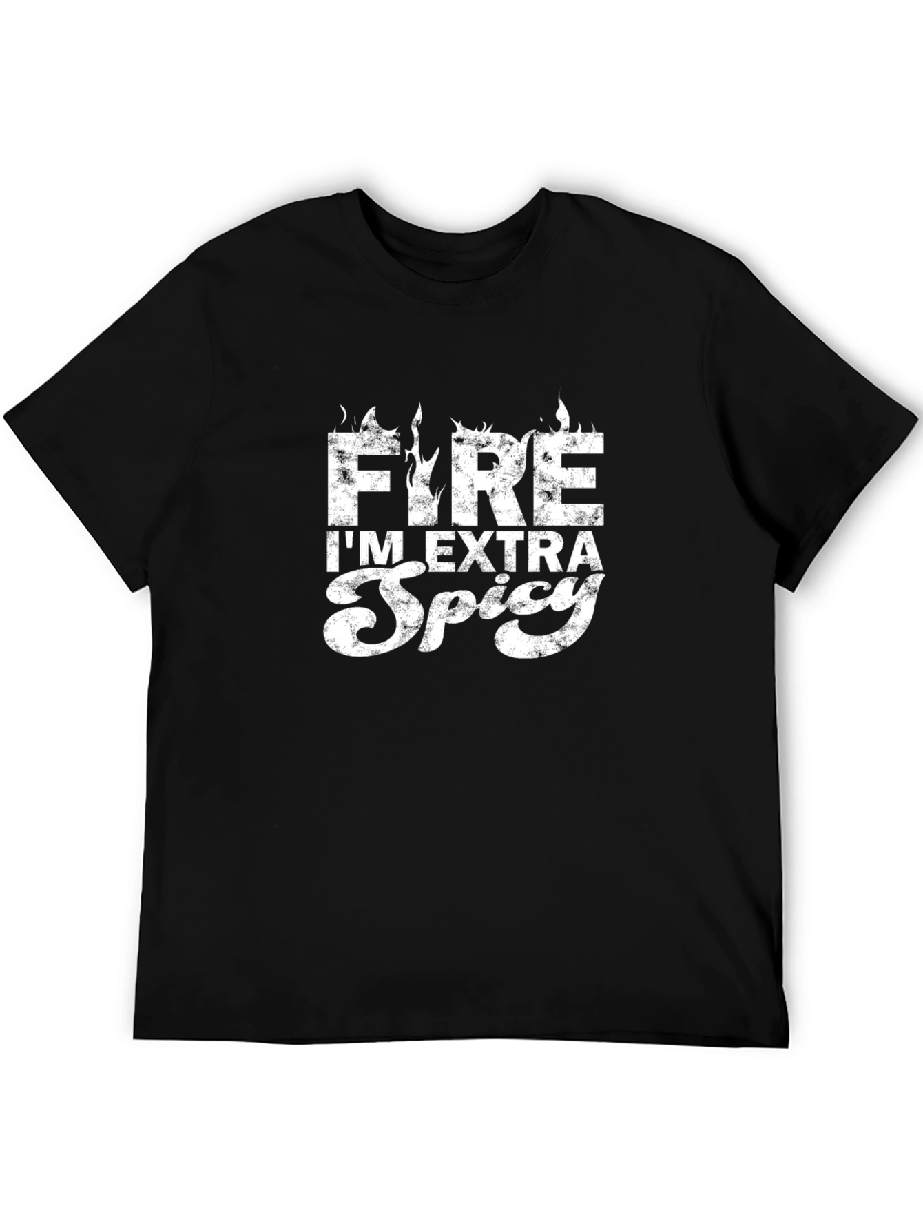 Fire Im Extra Spicy T-Shirt - Black