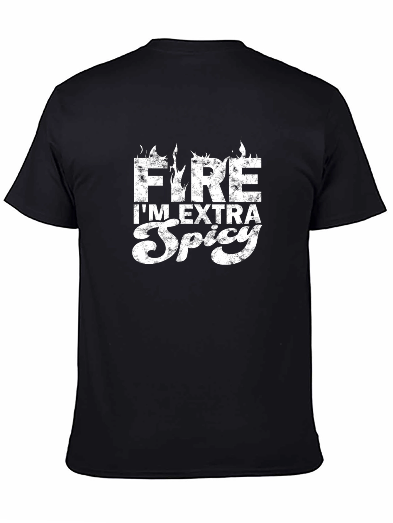 Fire Im Extra Spicy T-Shirt - Black