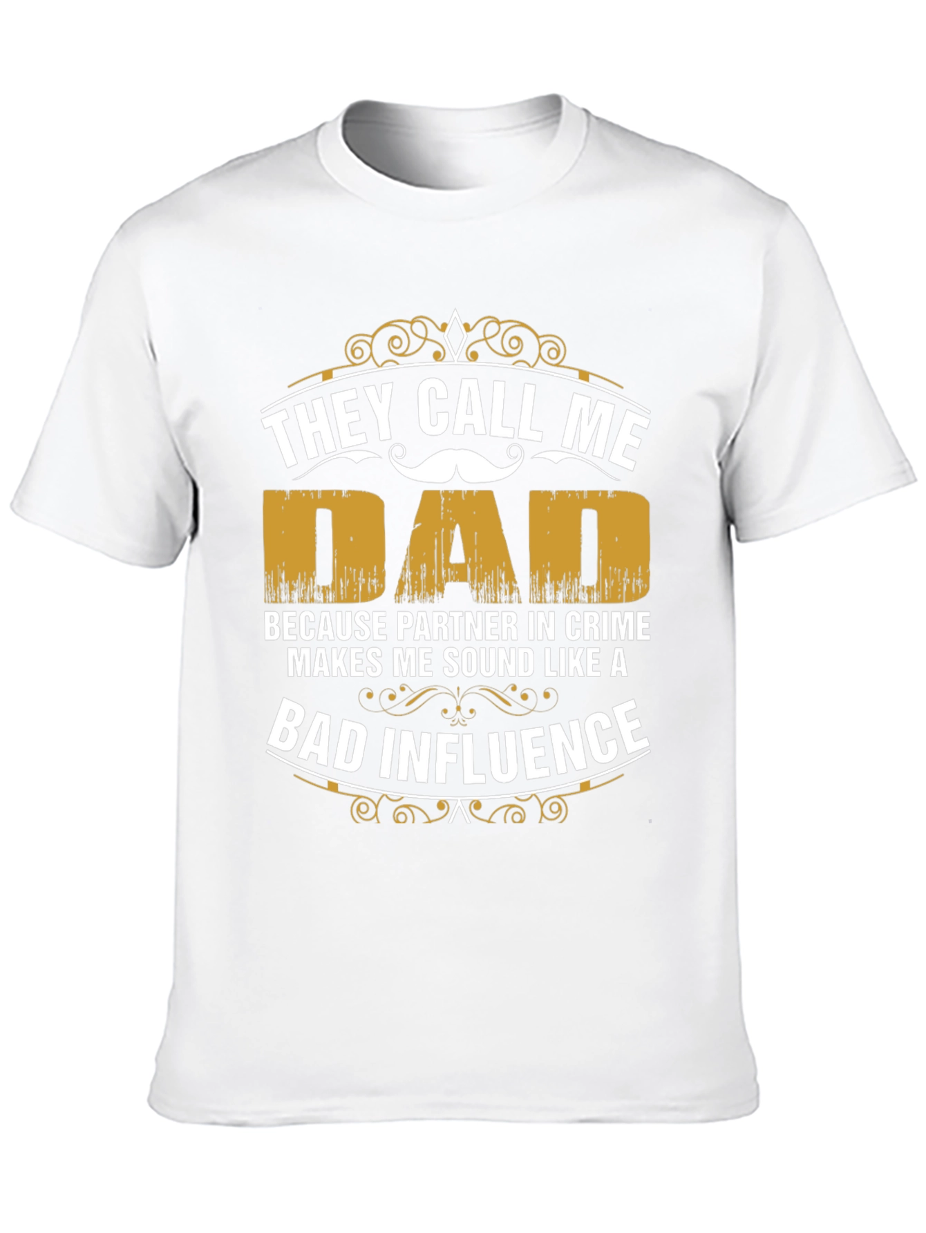 They Call Me Dad T-Shirt - Partner in Crime