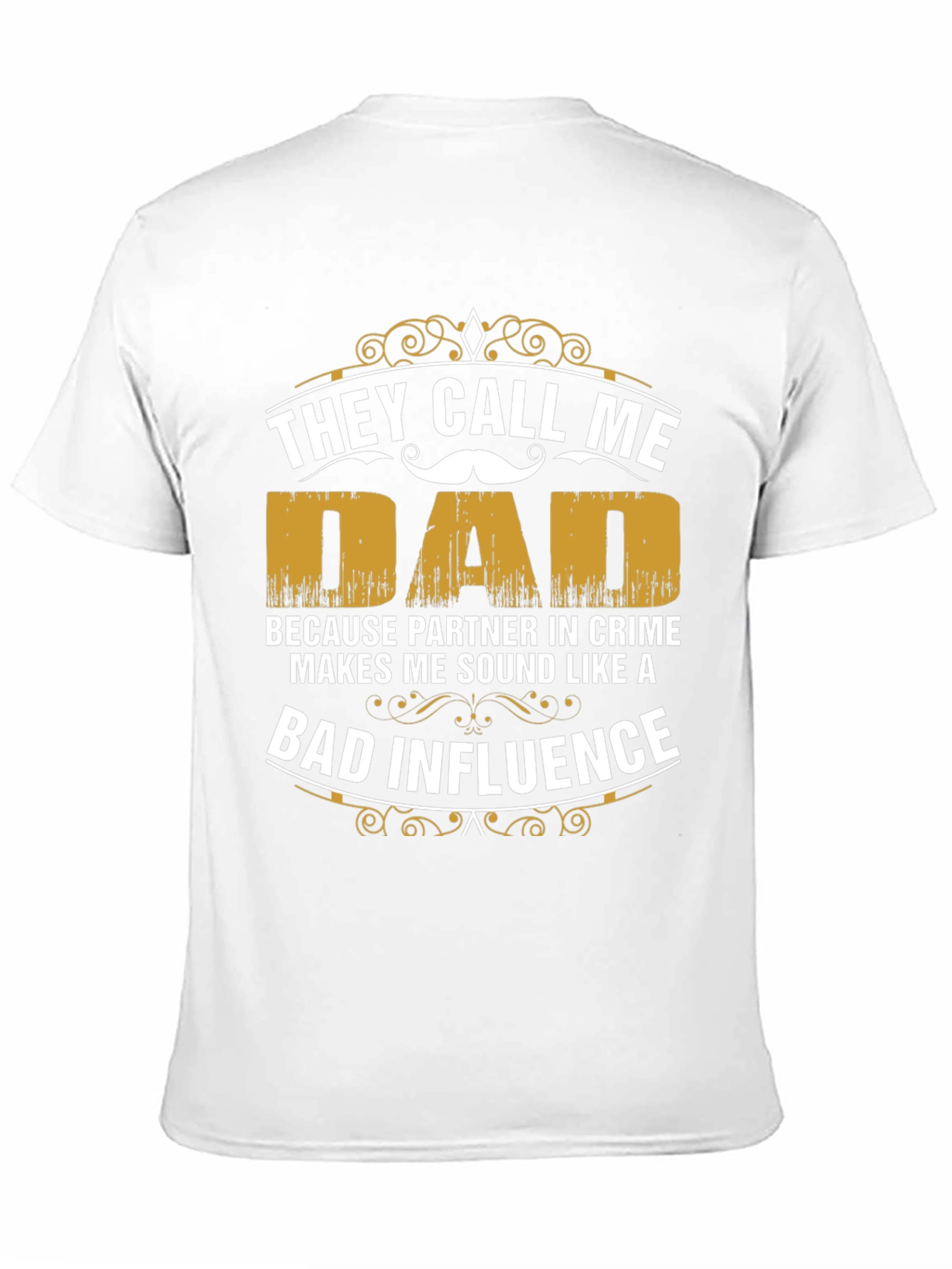 They Call Me Dad T-Shirt - Partner in Crime