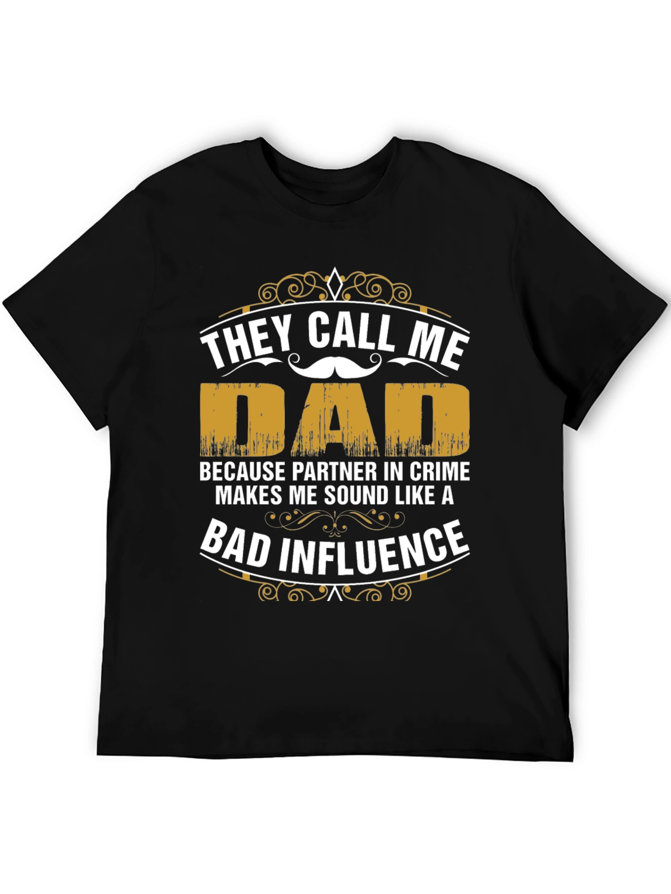 They Call Me Dad T-Shirt - Partner in Crime