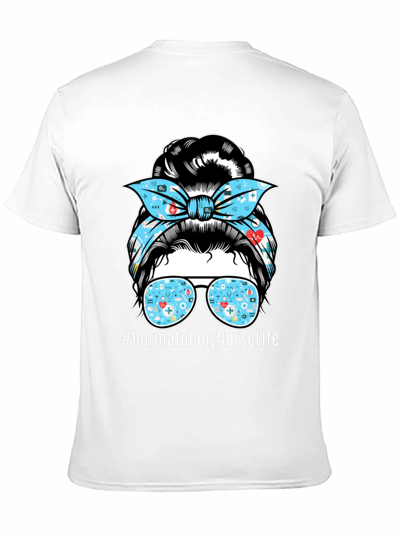 Dermatology Nurse Life T-Shirt - Messy Bun Graphic Tee