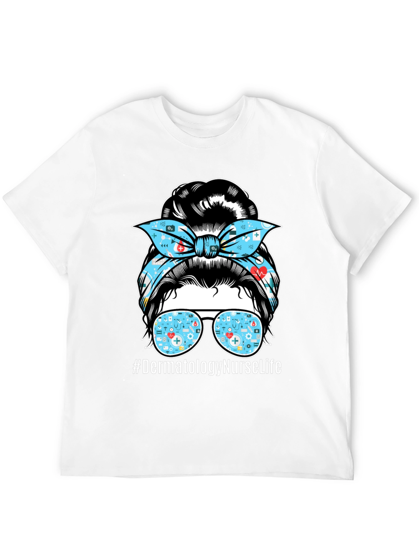 Dermatology Nurse Life T-Shirt - Messy Bun Graphic Tee