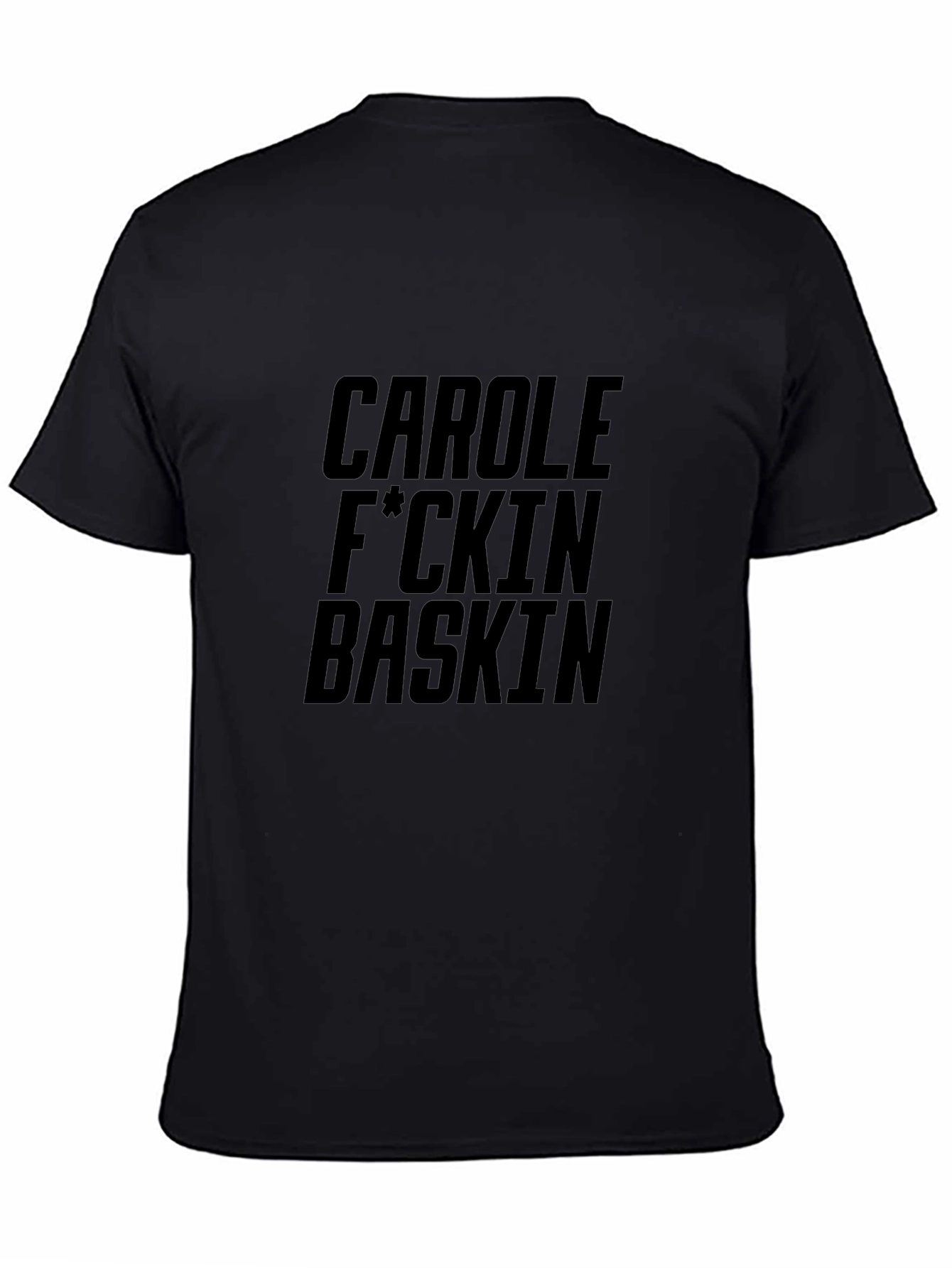 Carole F*ckin Baskin Graphic T-Shirt