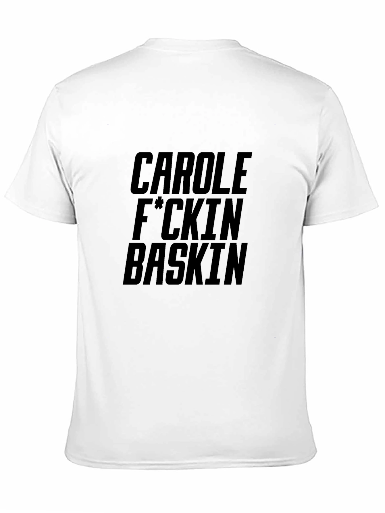 Carole F*ckin Baskin Graphic T-Shirt