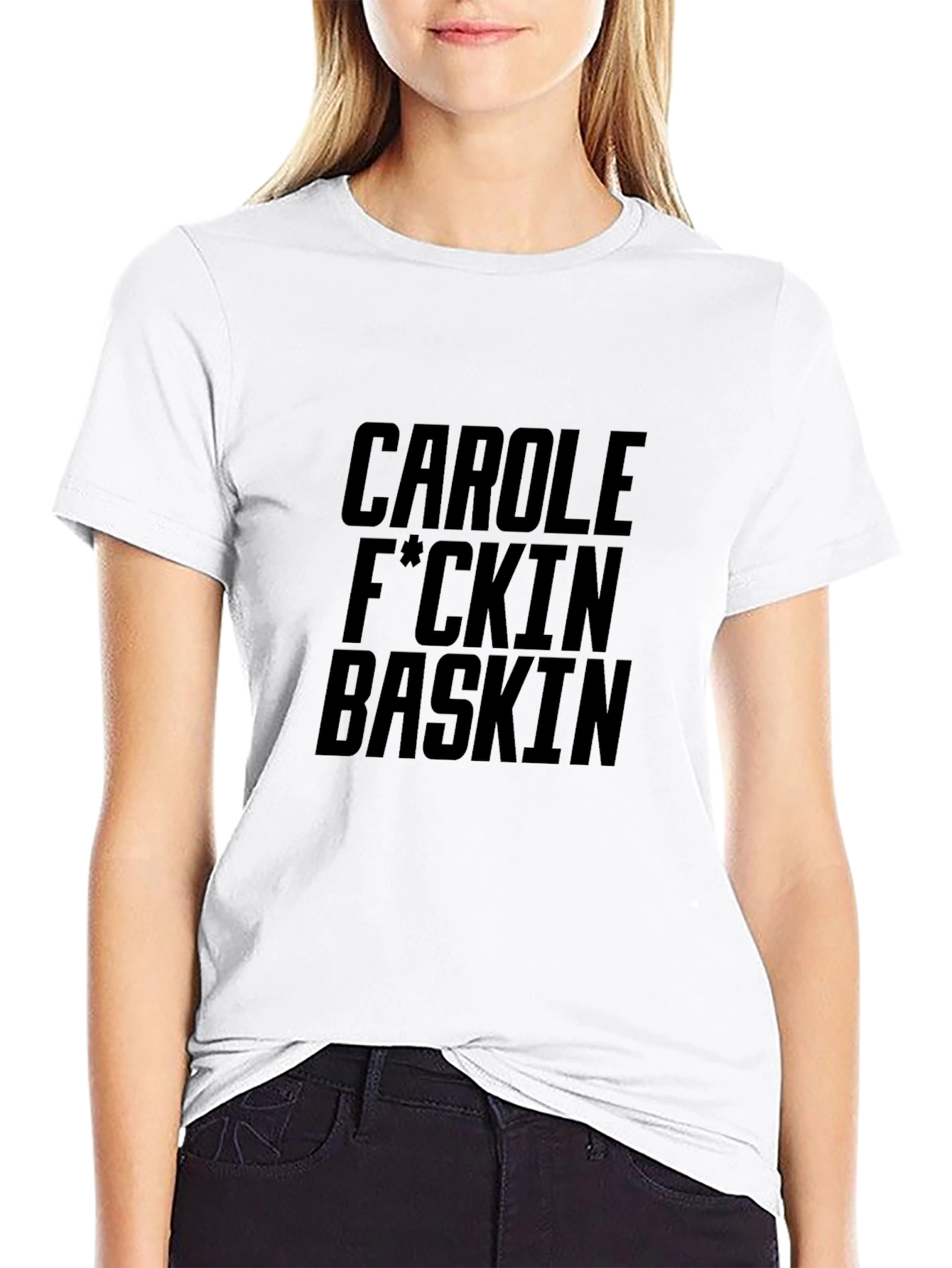 Carole F*ckin Baskin Graphic T-Shirt