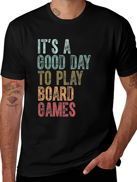 Its a Good Day to Play Board Games Black Graphic T-Shirt