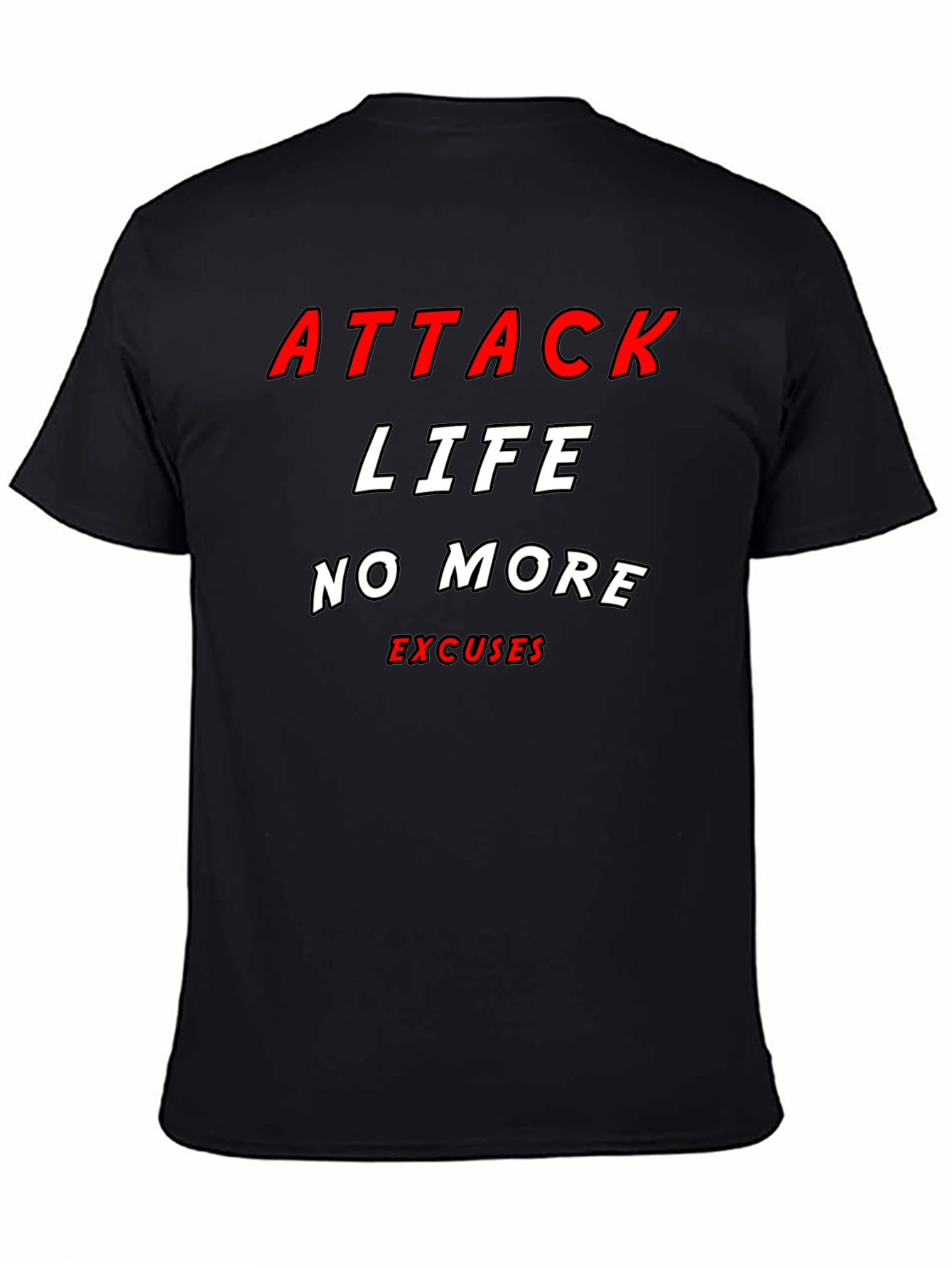 Attack Life T-Shirt - Motivational Graphic Tee