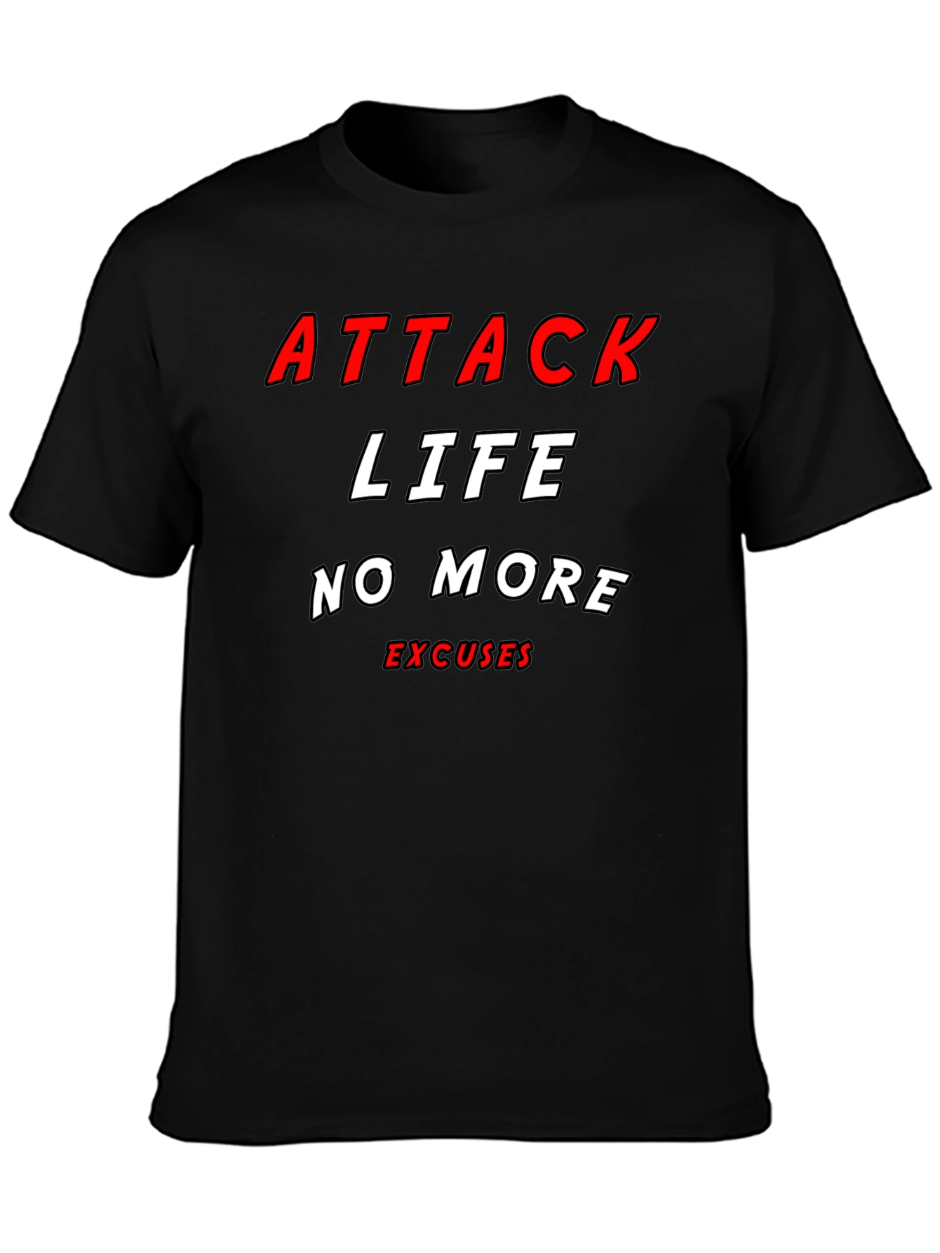 Attack Life T-Shirt - Motivational Graphic Tee