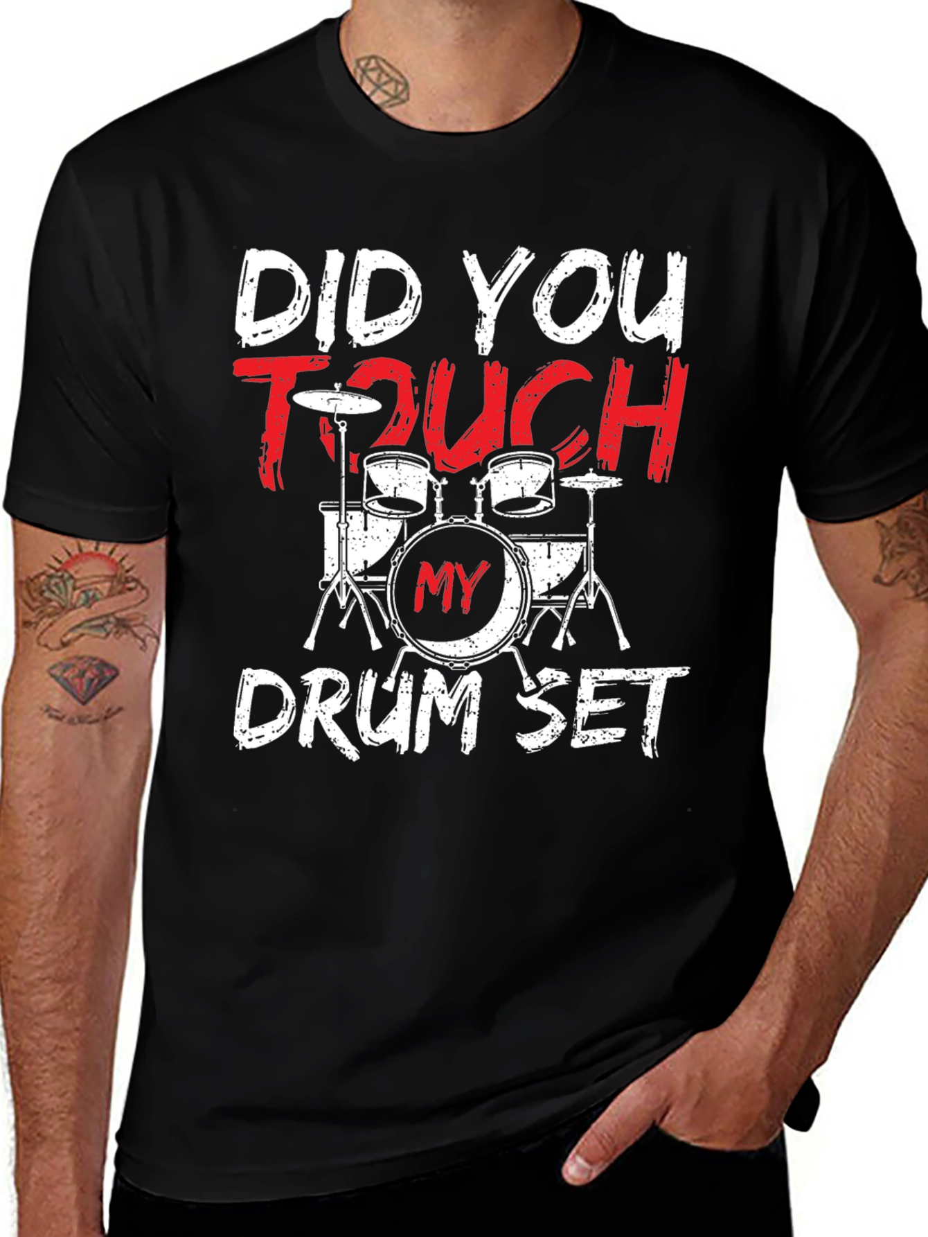 Did You Touch My Drum Set? T-Shirt