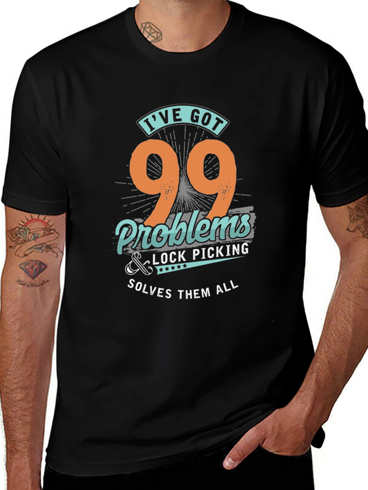 99 Problems Lock Picking T-Shirt - Novelty Graphic Tee