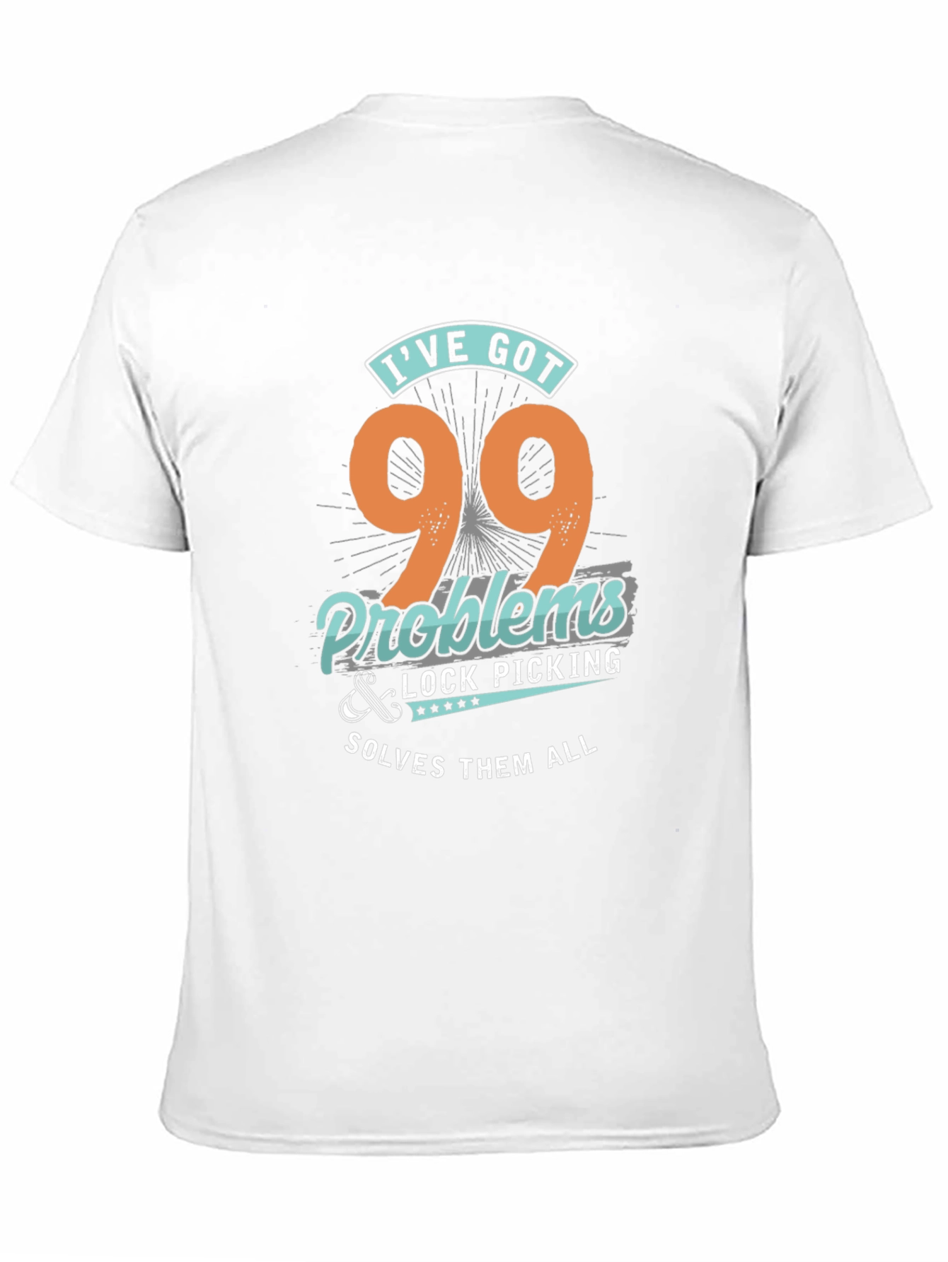 99 Problems Lock Picking T-Shirt - Novelty Graphic Tee