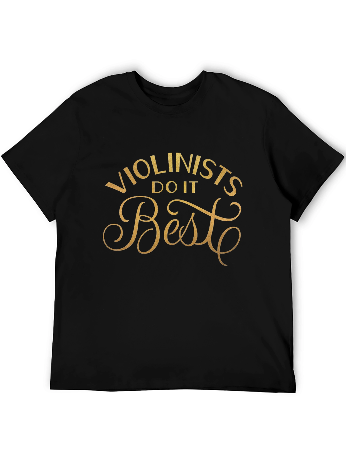 Violinists Do It Best Black Graphic Tee