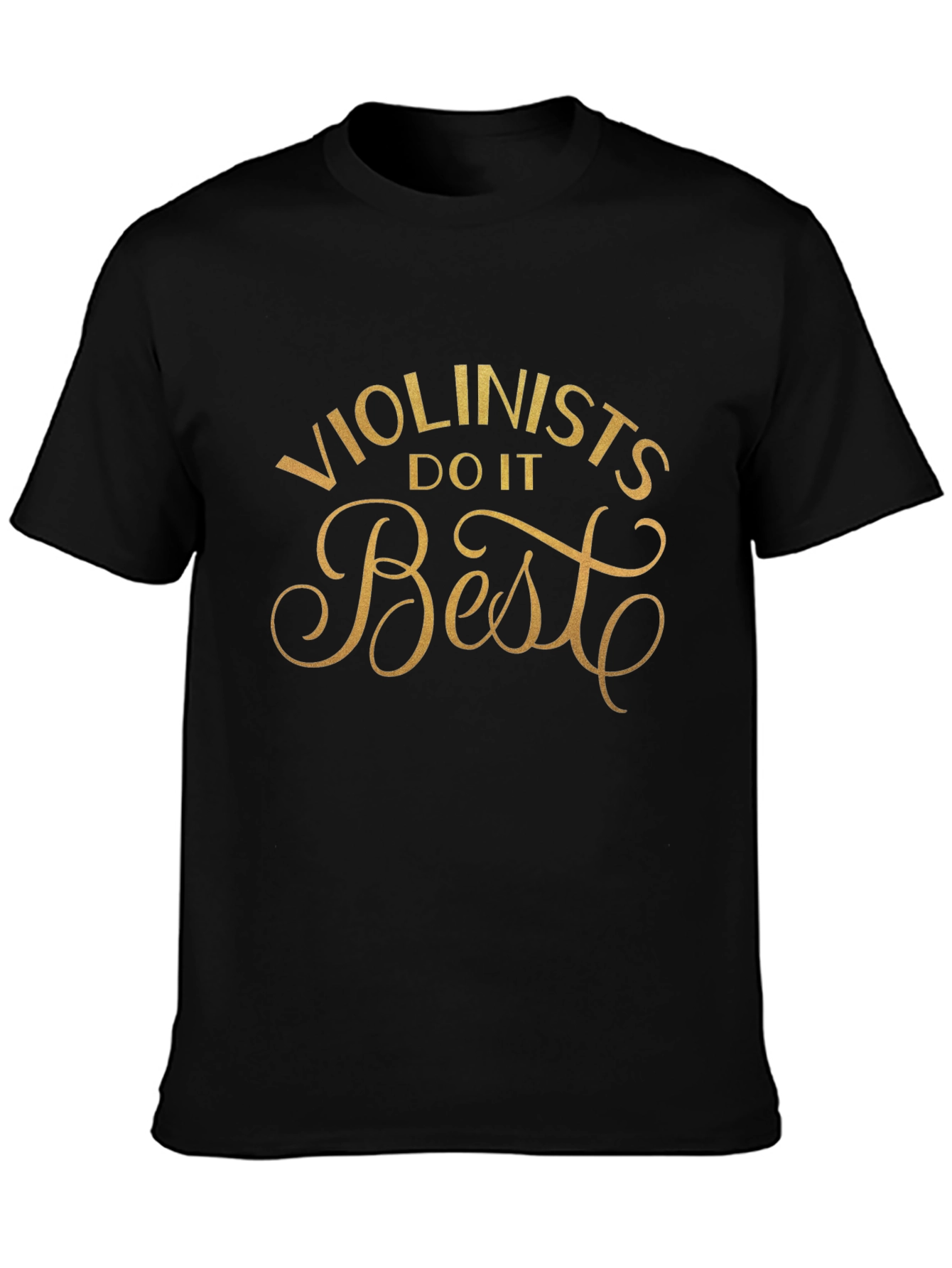 Violinists Do It Best Black Graphic Tee