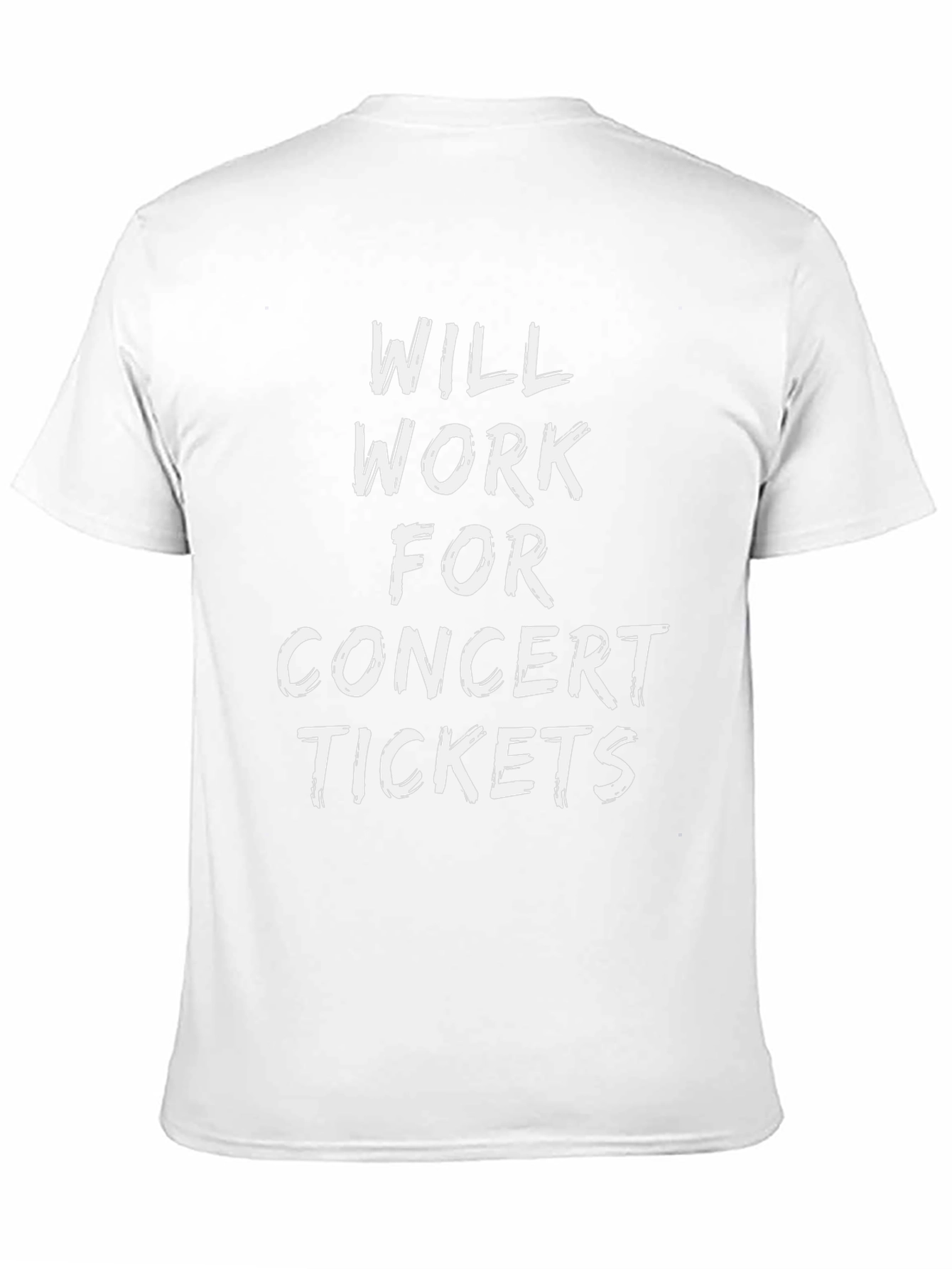 Will Work For Concert Tickets Graphic T-Shirt