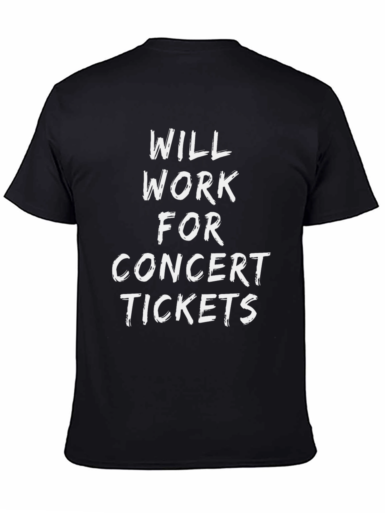 Will Work For Concert Tickets Graphic T-Shirt