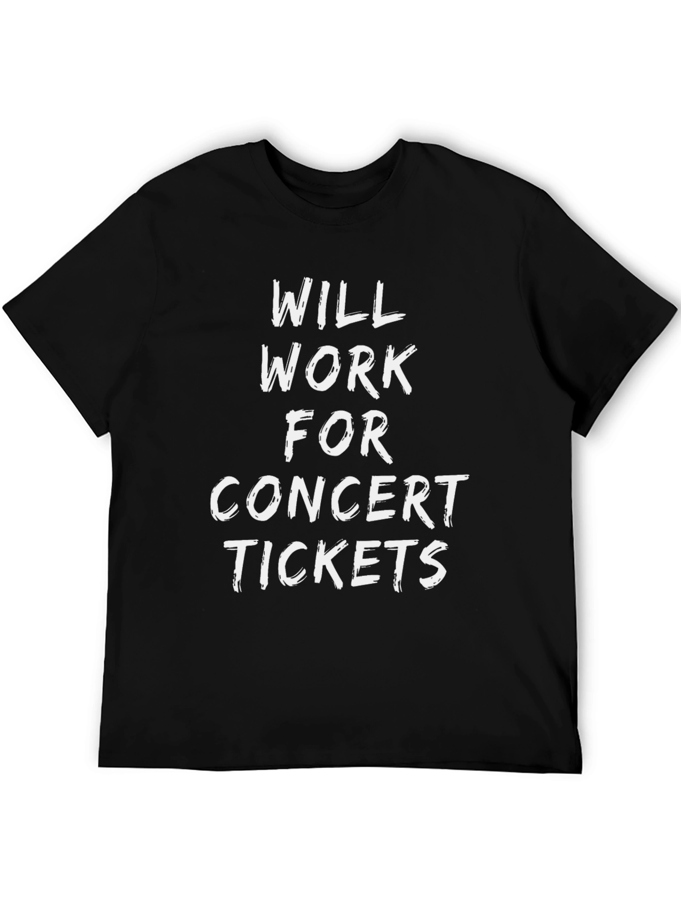 Will Work For Concert Tickets Graphic T-Shirt