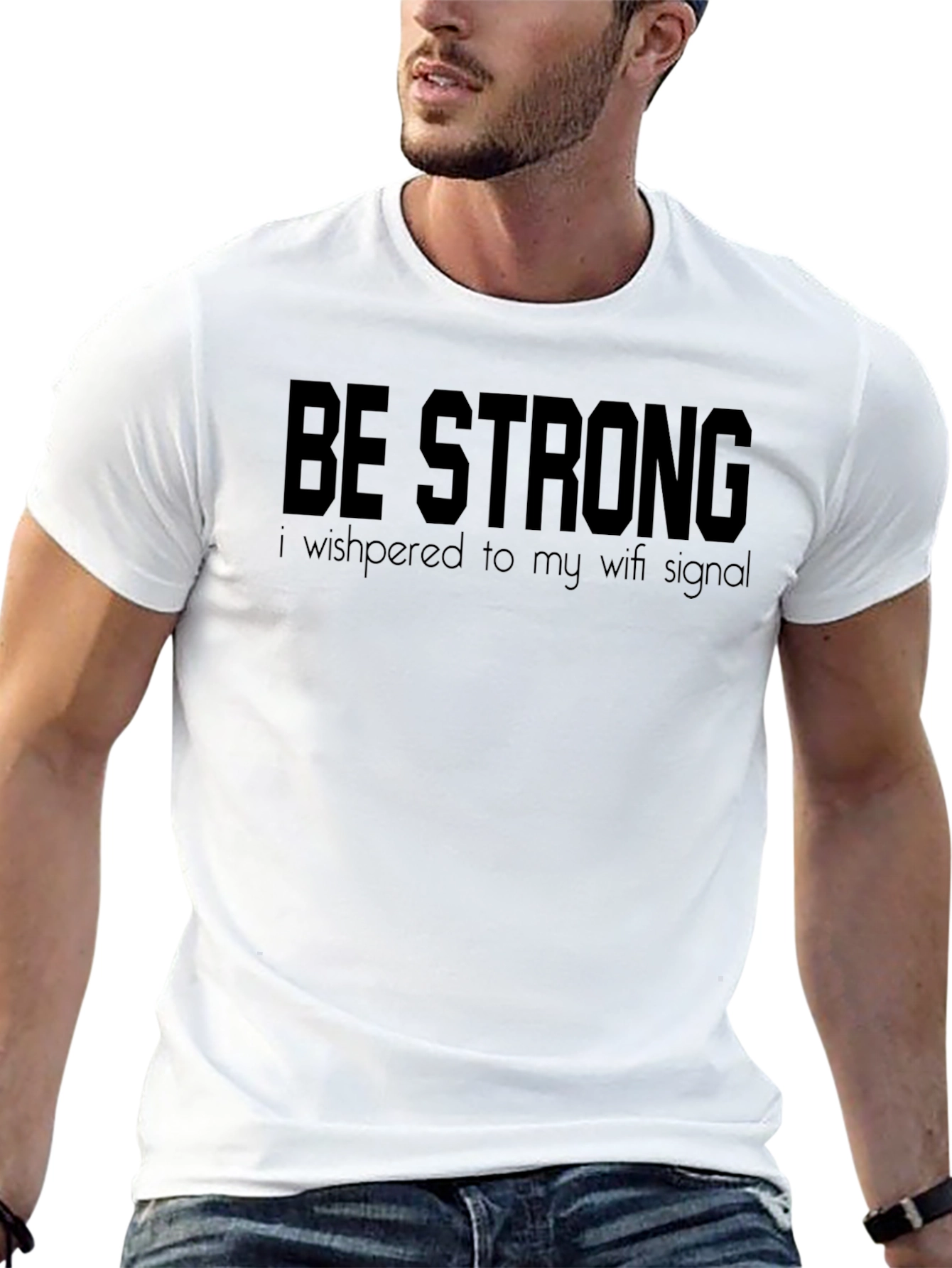 Be Strong Wifi Signal T-Shirt