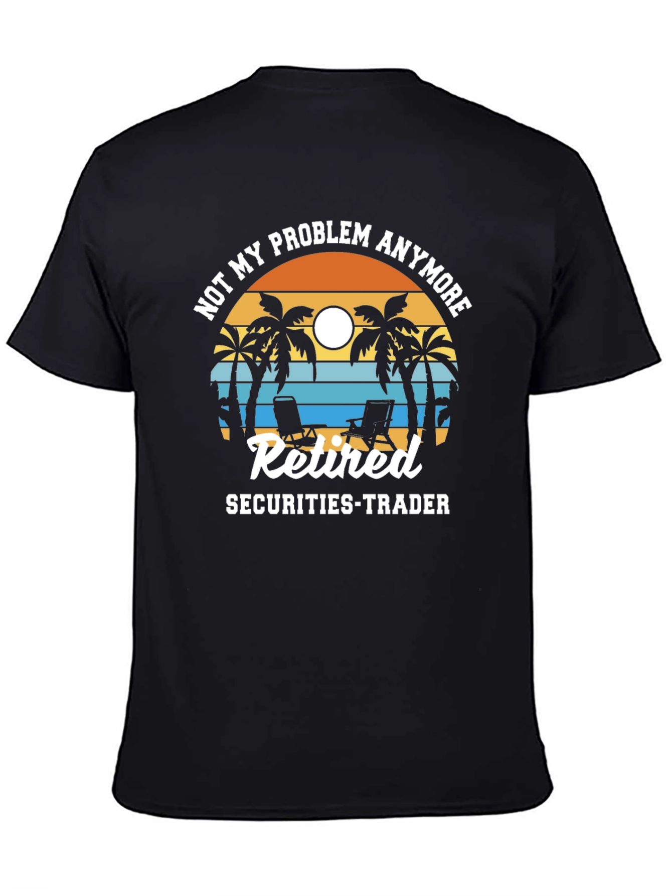 Retired Securities Trader T-Shirt