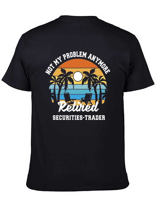 Retired Securities Trader T-Shirt