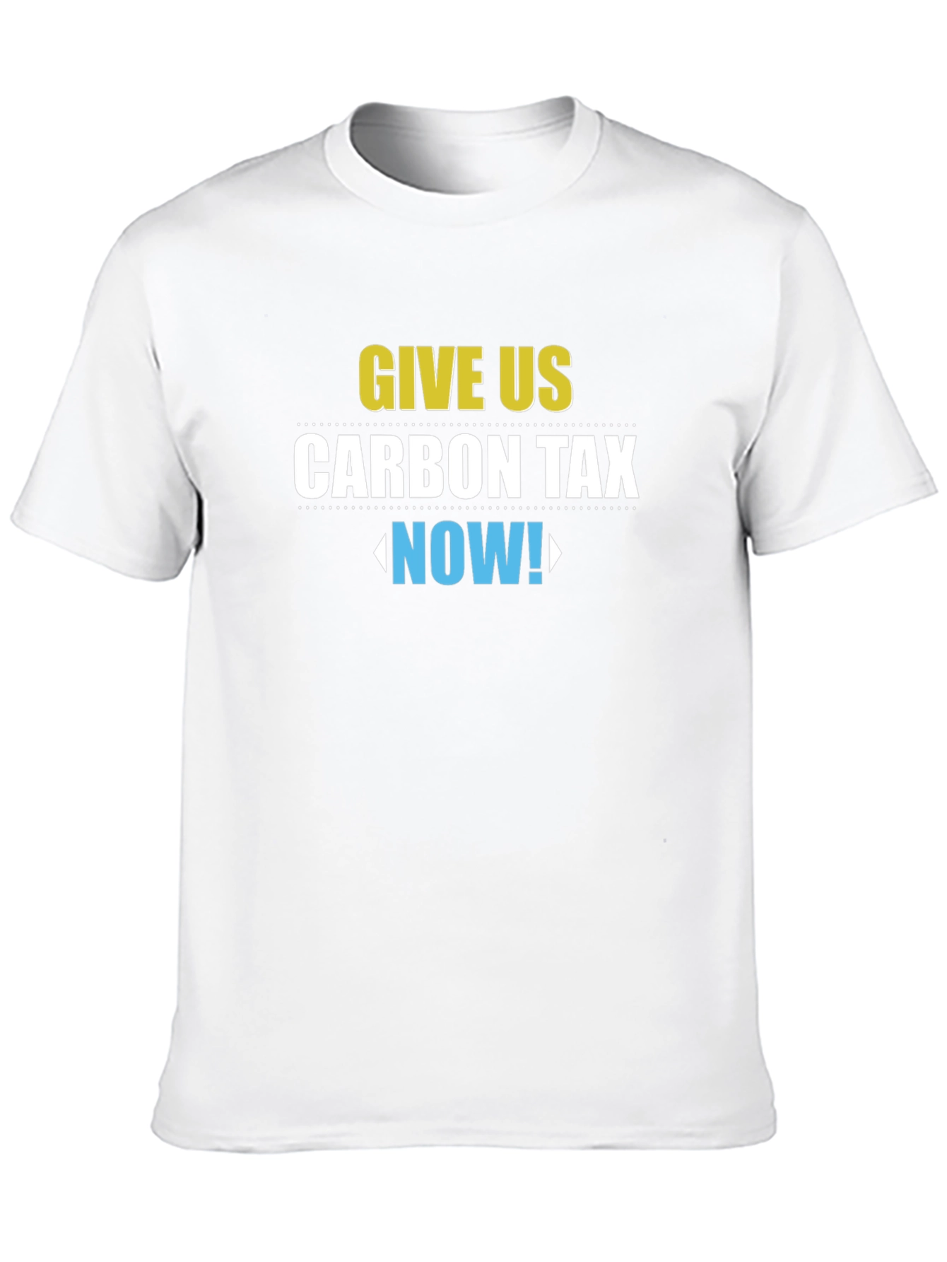 Give Us Carbon Tax Now! Graphic T-Shirt