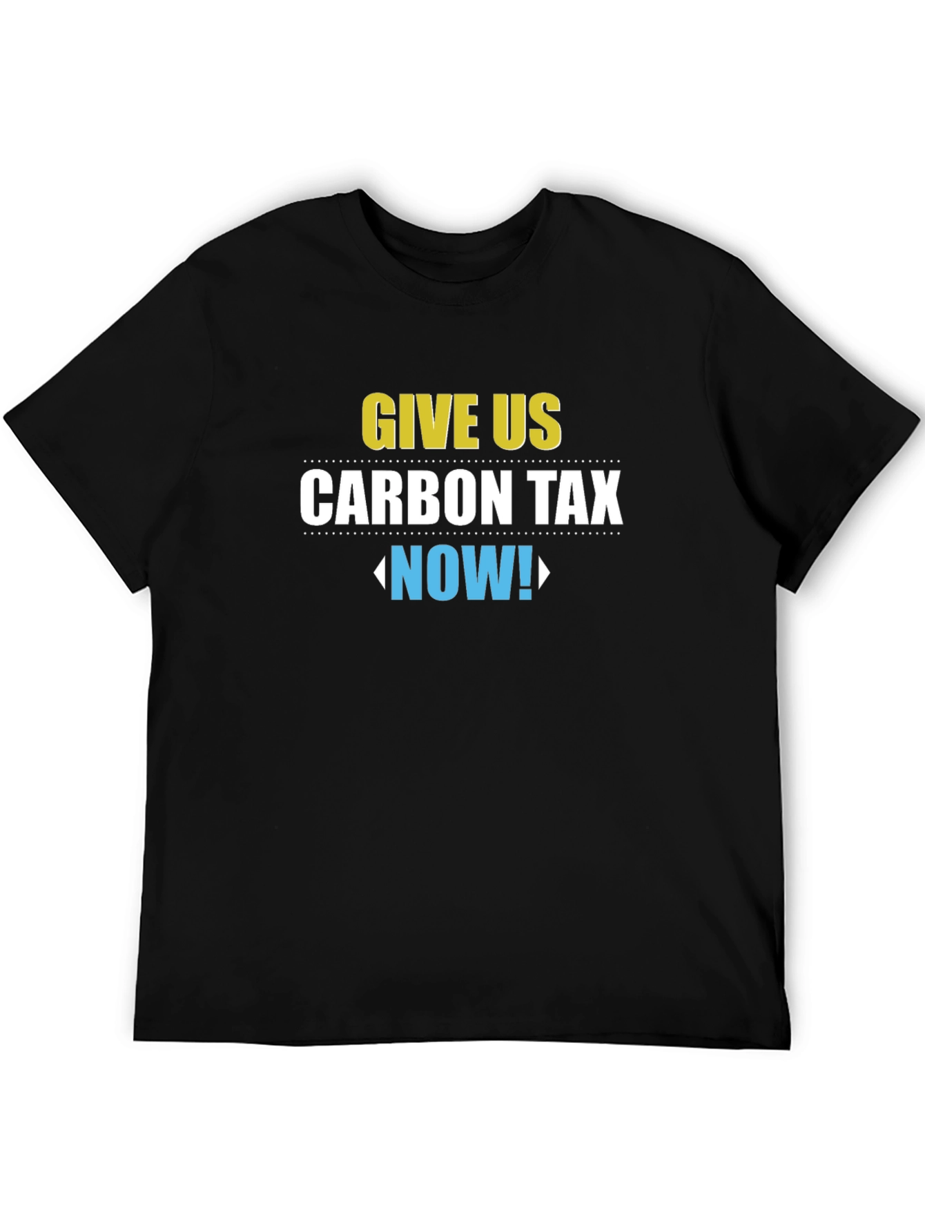 Give Us Carbon Tax Now! Graphic T-Shirt