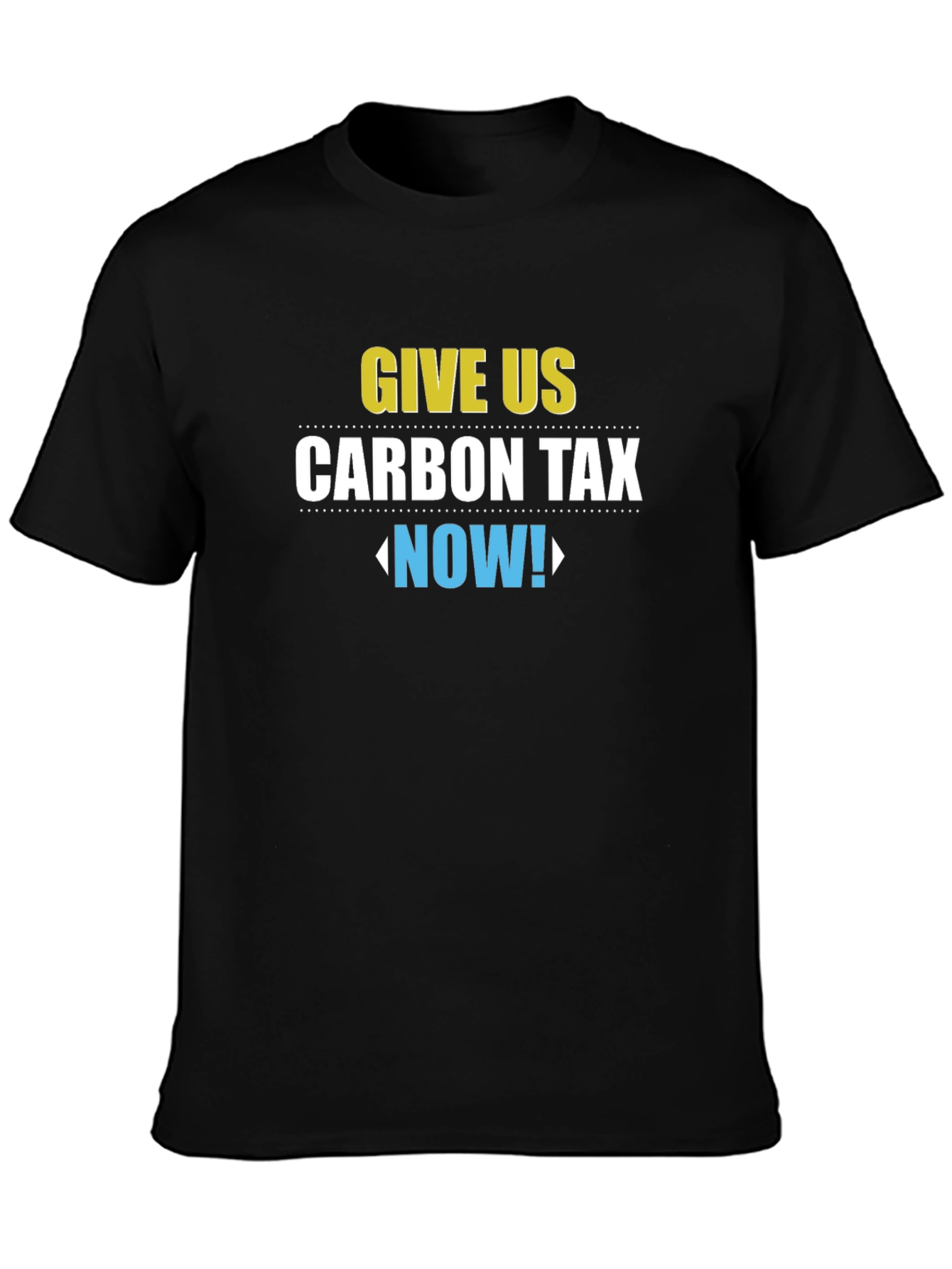 Give Us Carbon Tax Now! Graphic T-Shirt